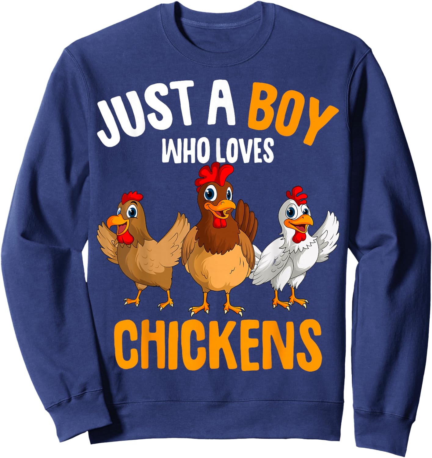 Just a Boy who loves Chickens Kids Boys Chicken Sweatshirt - Sweatshirt | Navy