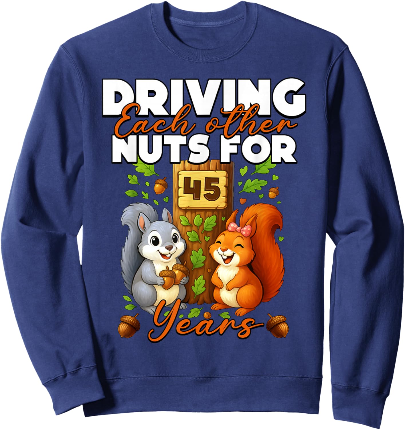 45 Years Couple 45th Wedding Anniversary Matching Squirrel Sweatshirt - Sweatshirt | Navy