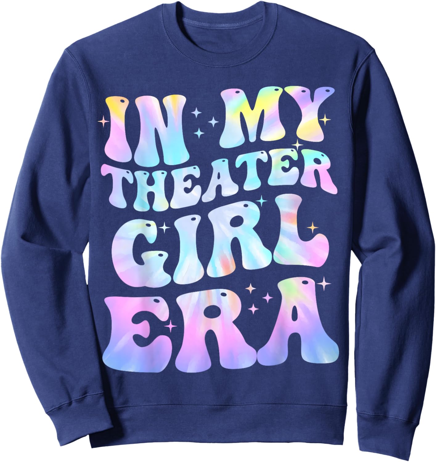 In My Theater Girl Era Groovy Drama Theater Thespian Sweatshirt - Sweatshirt | Navy