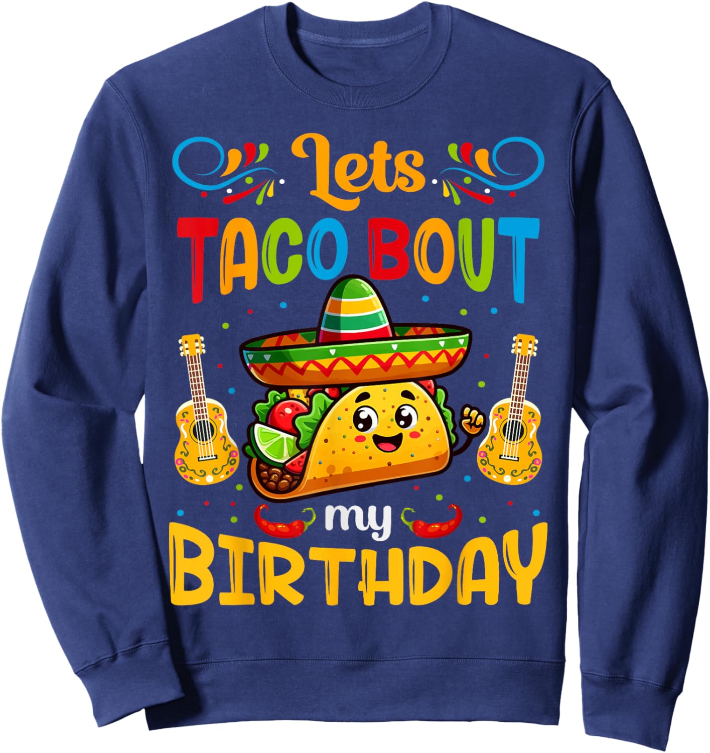 Let's Taco About My Birthday Taco Birthday Taco Lovers Boys Sweatshirt - Sweatshirt | Navy