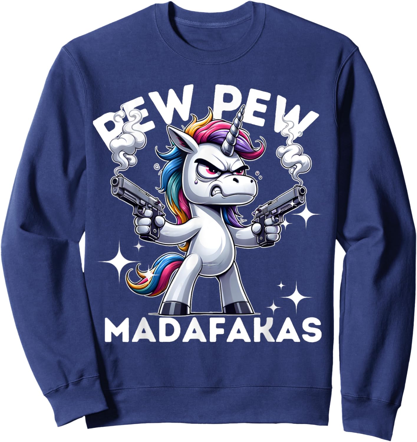 Pew Pew Madafakas Angry Unicorn crazy pew Sweatshirt - Sweatshirt | Navy