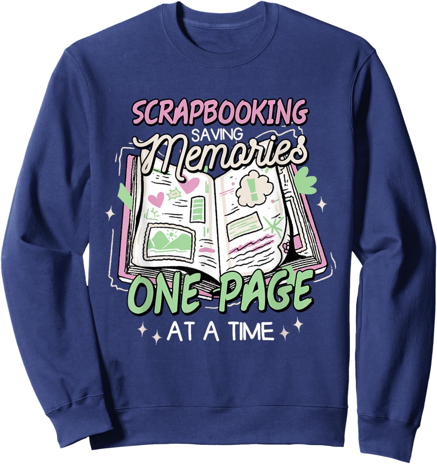 Scrapbooking & Crafty Scrapbook Enthusiast Design -Adults , Black, Small, Short Sleeve, , Modern Scrapbooking, Lover, Birthday Sweatshirt - Sweatshirt | Navy