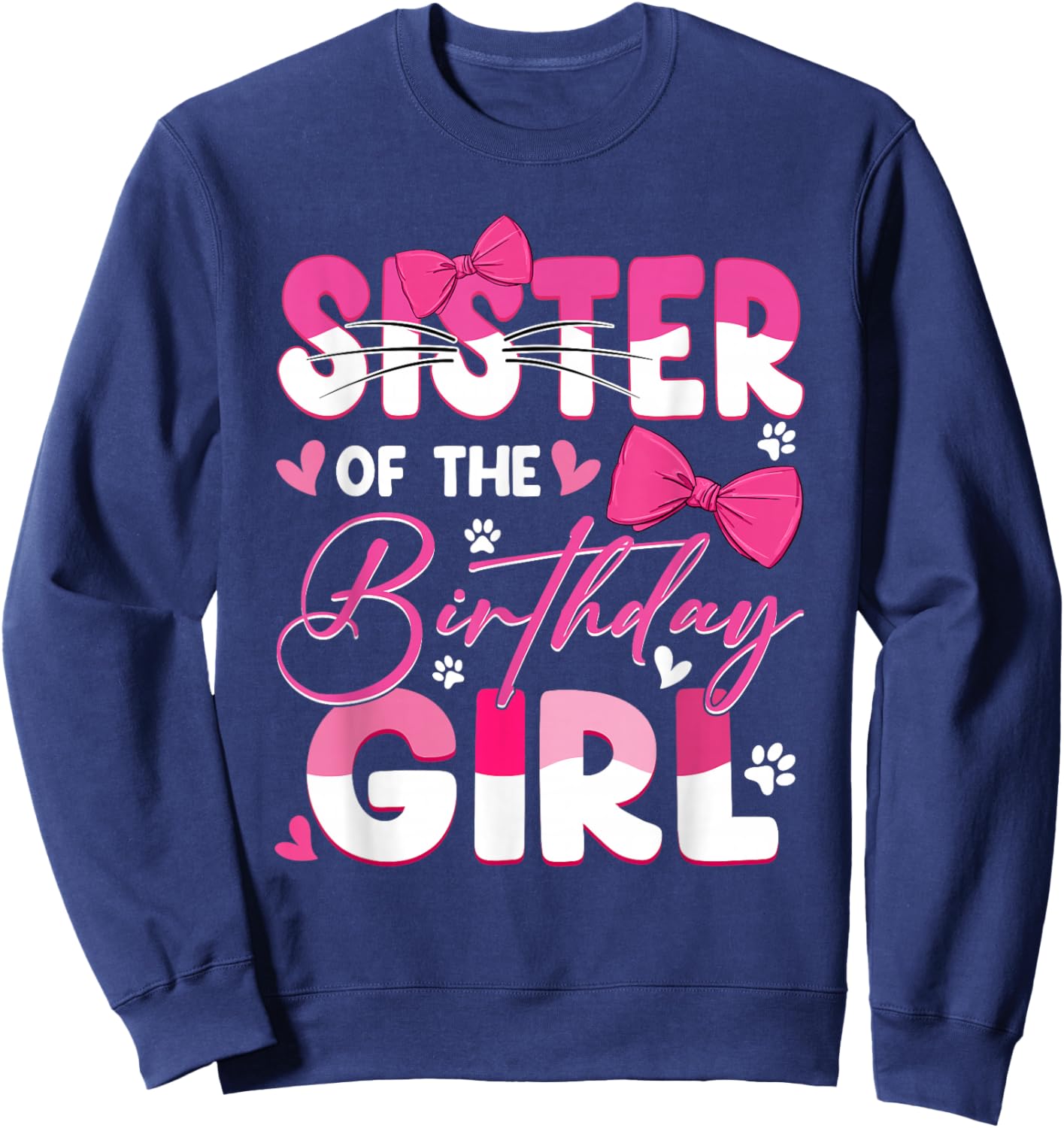Sister of The Birthday Girl Cat Kitty Family Matching Sweatshirt - Sweatshirt | Navy