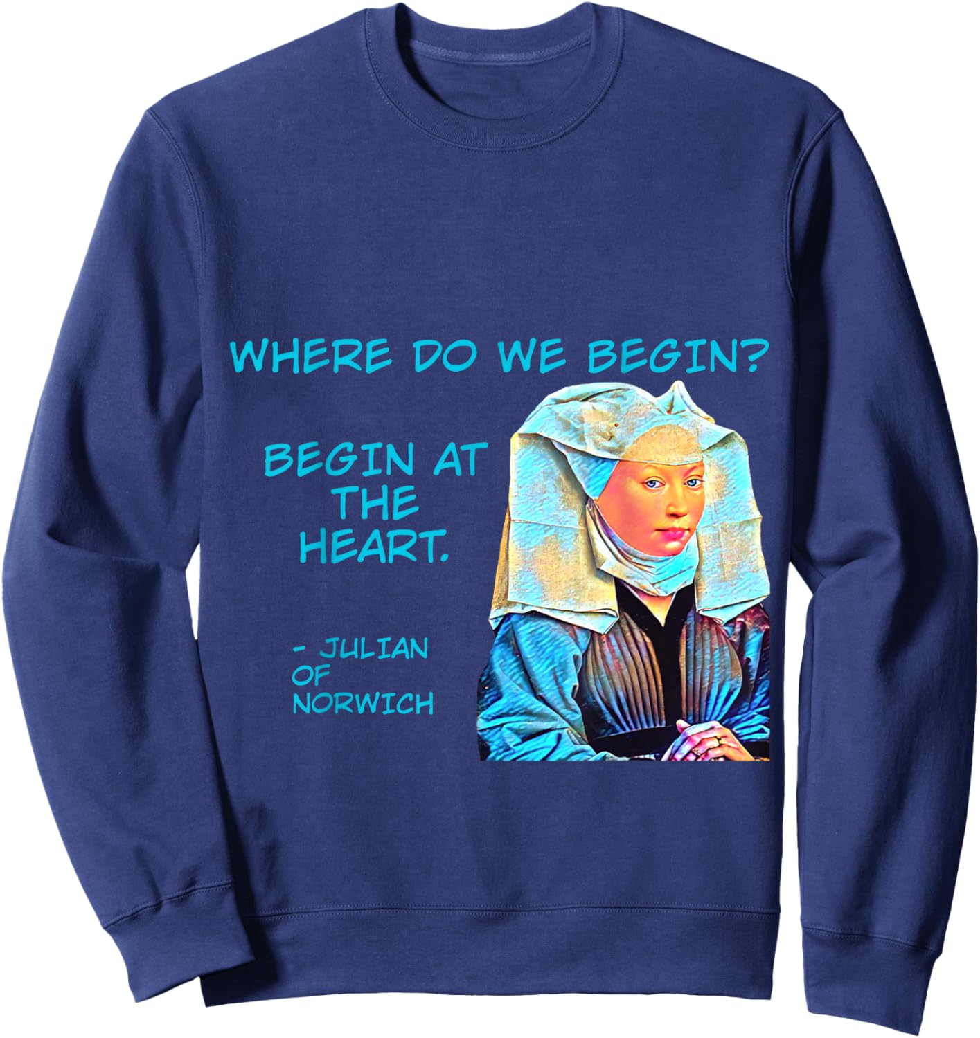 Julian of Norwich - Where Do We Begin? Sweatshirt - Sweatshirt | Navy