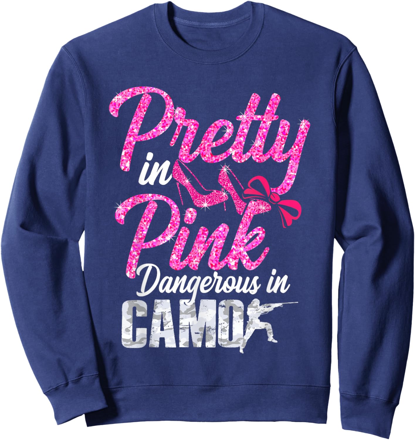 Pretty Pink Dangerous in Camo, Hunting Hobby Sweatshirt - Sweatshirt | Navy
