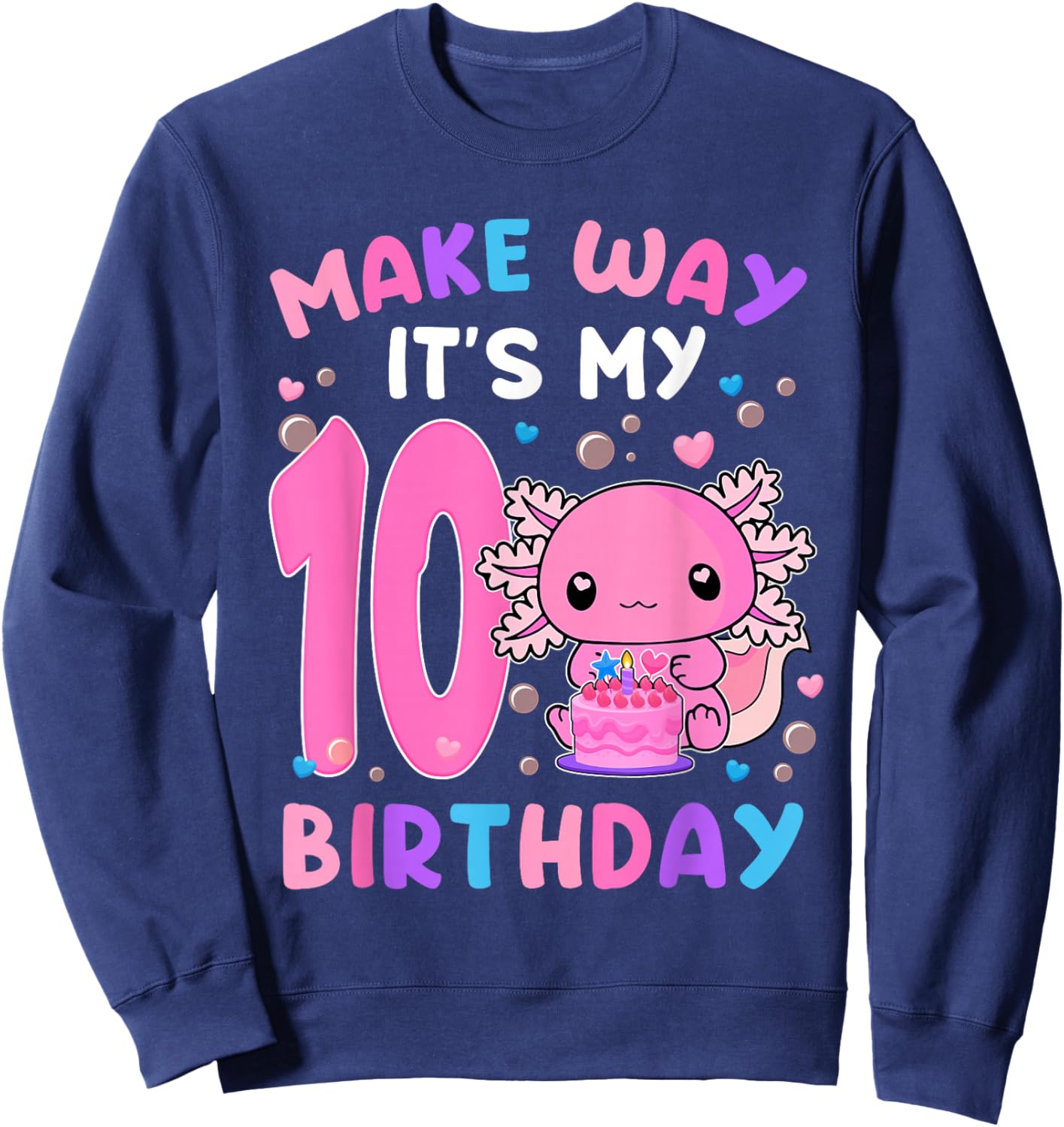 Make Away It's My 10th Birthday Axolotl 10 Years Old Girls Sweatshirt - Sweatshirt | Navy