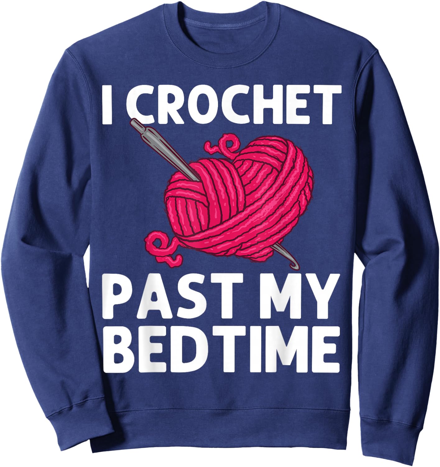 Best Crocheting Art Women Crocheter Crochet Lover Sweatshirt - Sweatshirt | Navy