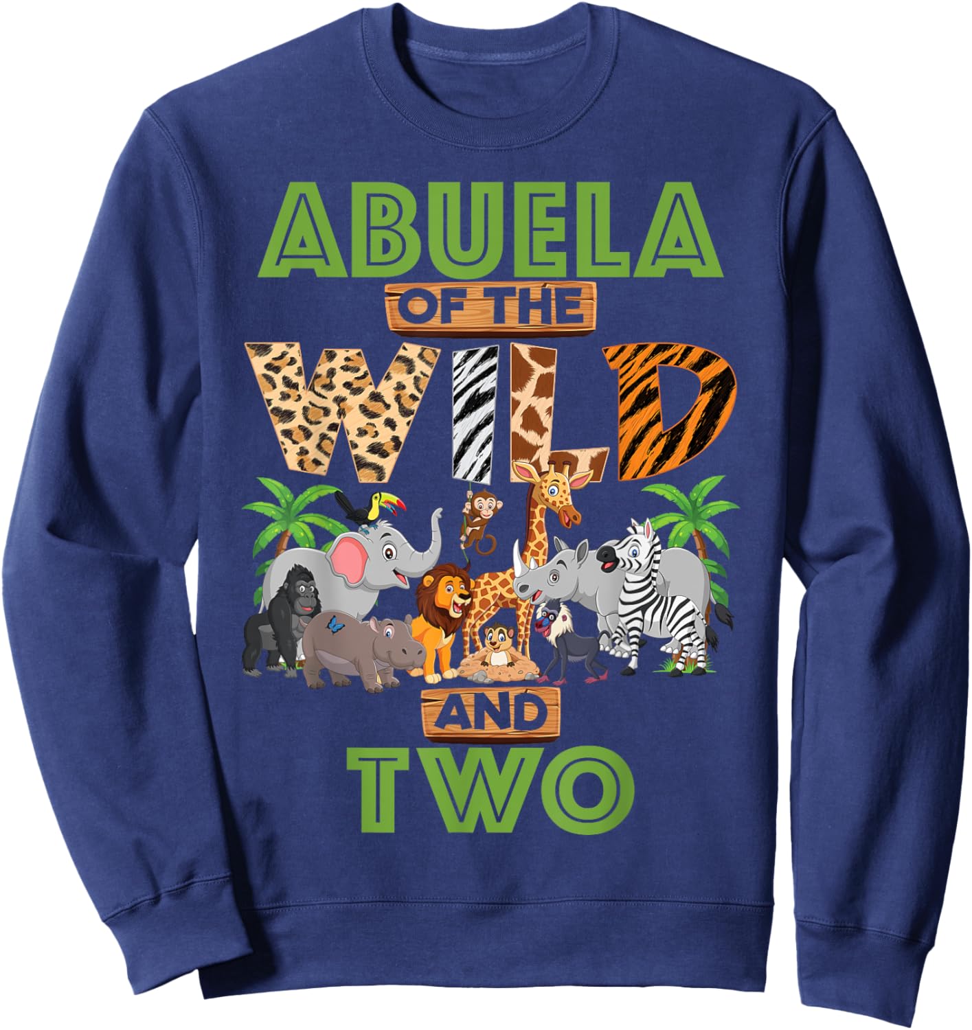 2nd Birthday Zoo Safari Jungle Abuela Of The Wild and Two Sweatshirt - Sweatshirt | Navy