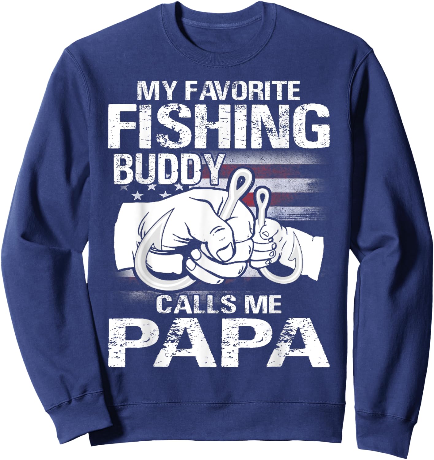 My Favorite Fishing Buddy Calls Me Papa Sweatshirt - Sweatshirt | Navy