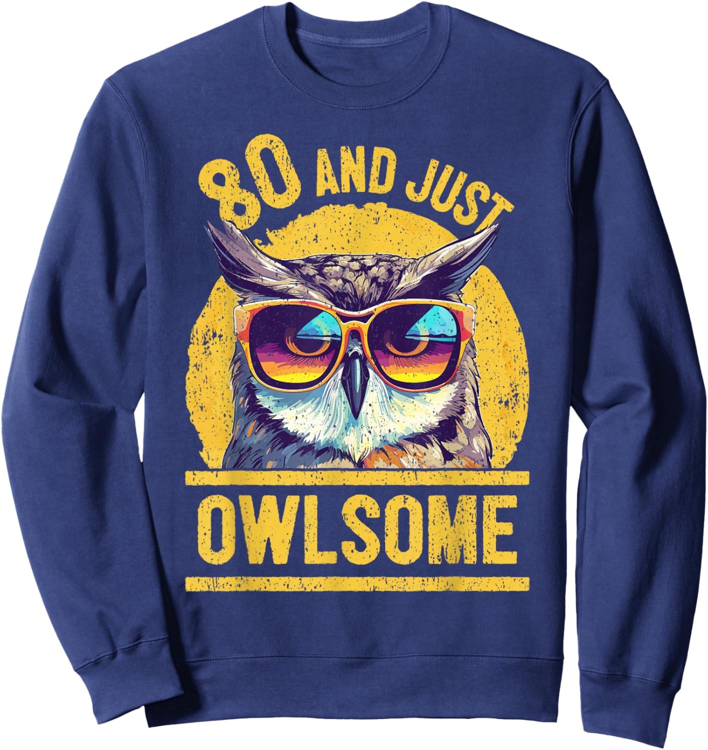 80th Birthday Owl Lover Age 80 Years Sweatshirt - Sweatshirt | Navy