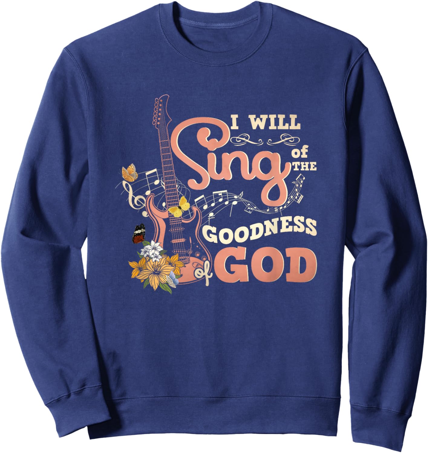 I Will Sing Of The Goodness God Christian Electric Guitar Sweatshirt - Sweatshirt | Navy