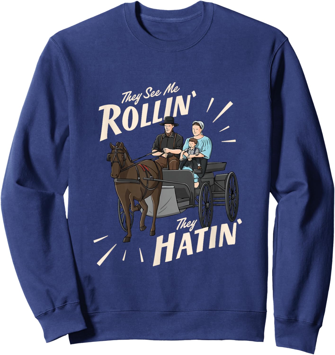 They See Me Rollin They Hatin Amish Sweatshirt - Sweatshirt | Navy