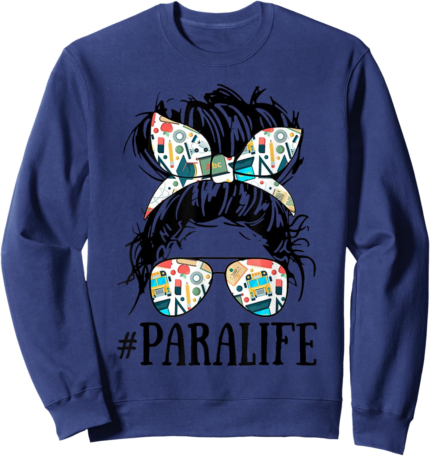 Teacher Messy Bun Paraprofessional Life Women Sweatshirt - Sweatshirt | Navy