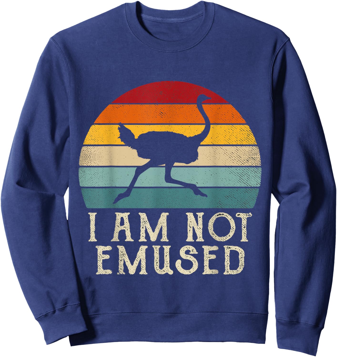 NOT EMU-SED Funny Emu Not Amused Ostrich Retro Sweatshirt - Sweatshirt | Navy