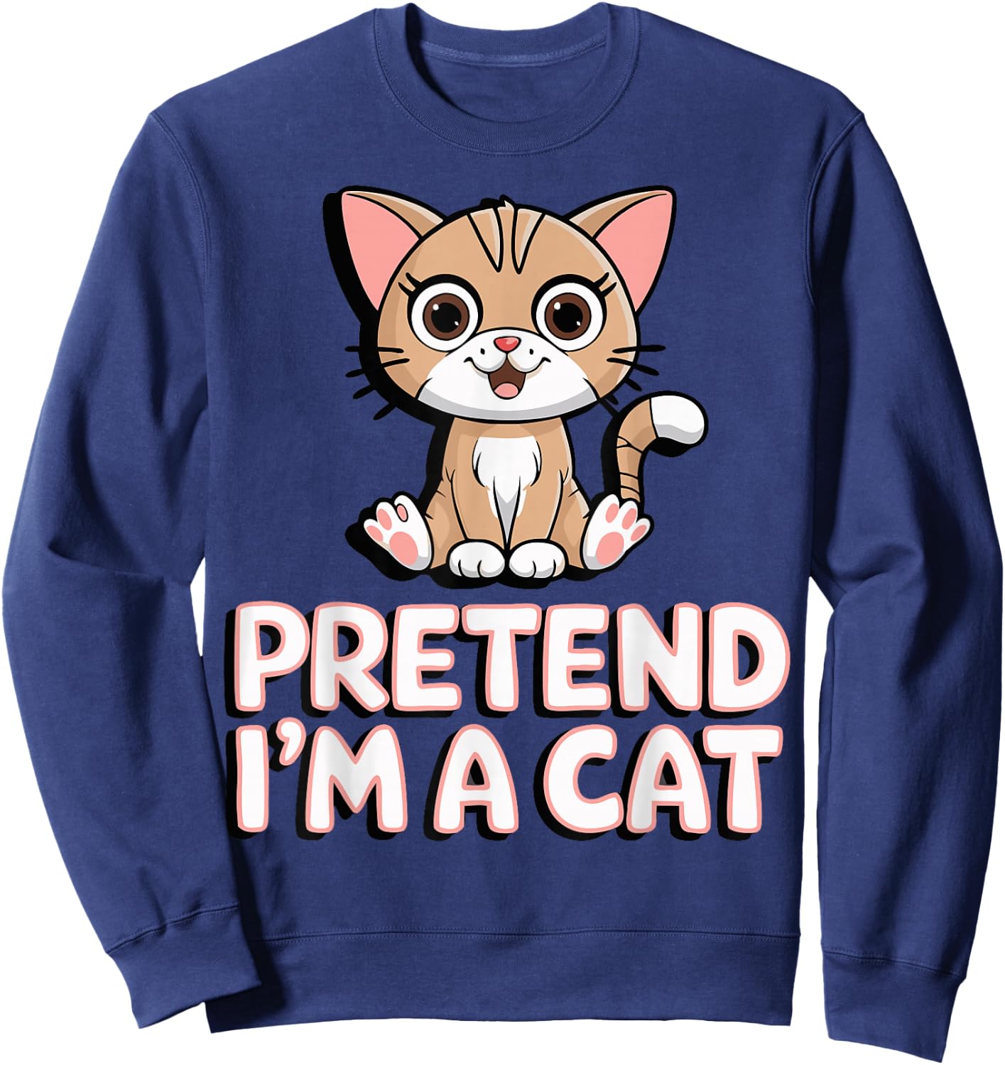 Pretend I'm A Cat Sweatshirt - Sweatshirt | Navy
