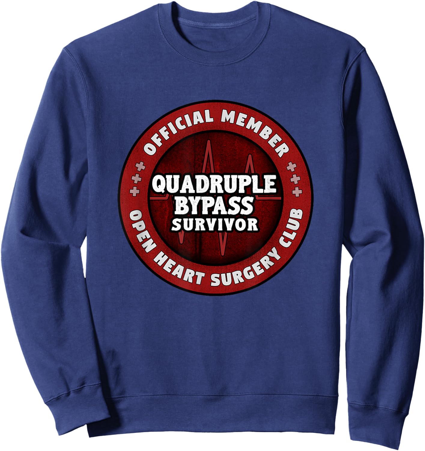 Heart Surgery Recovery Gift Quadruple Bypass Club Sweatshirt - Sweatshirt | Navy