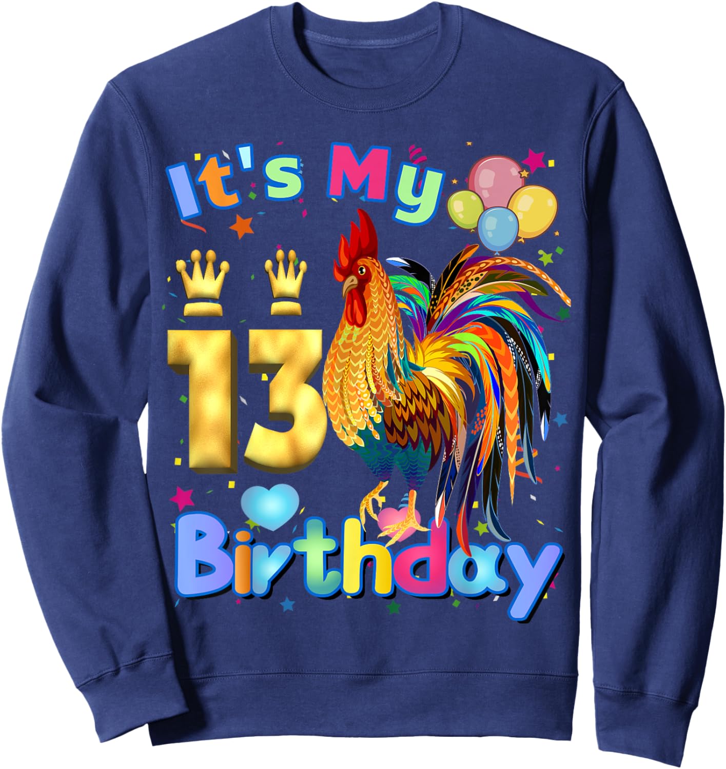 Chicken Its My 13th Birthday Chicken Birthday Party Balloon Sweatshirt - Sweatshirt | Navy