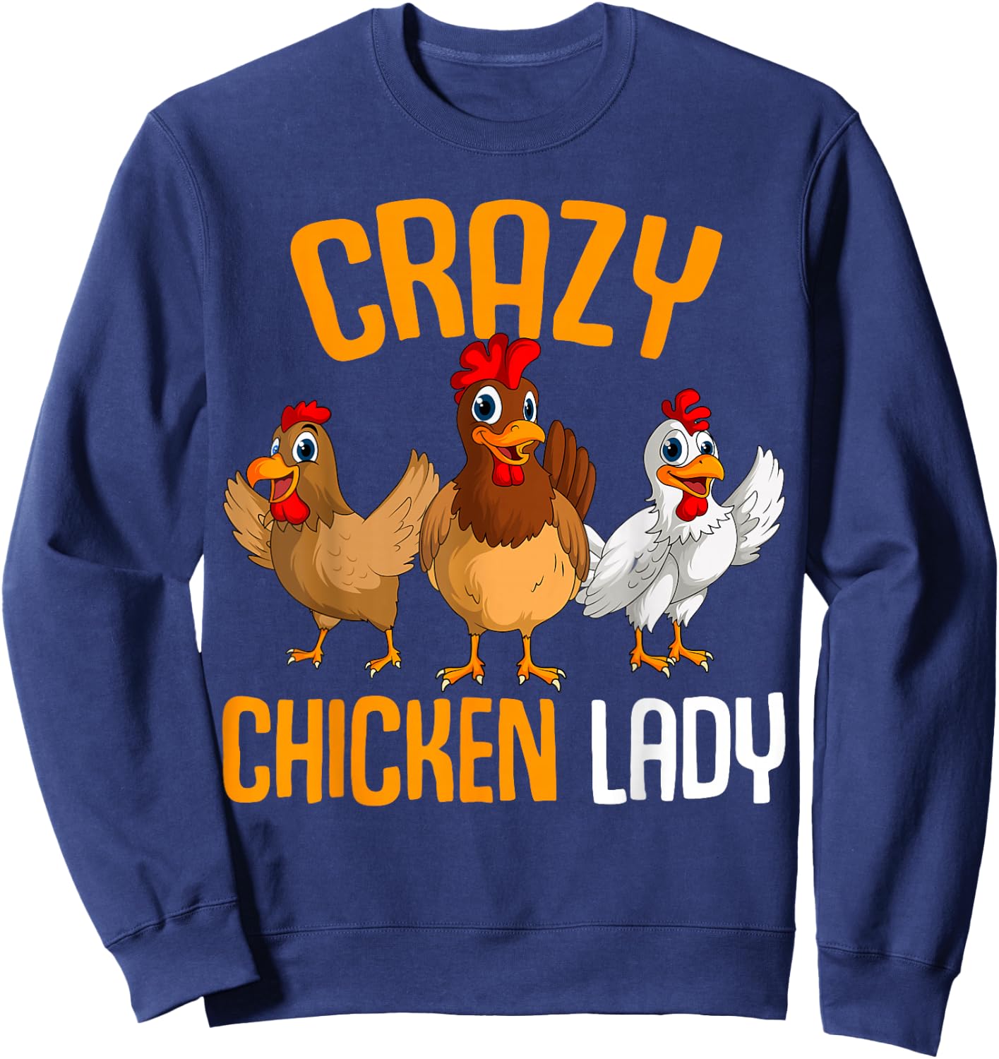 Crazy Chicken Lady Women Chicken Sweatshirt - Sweatshirt | Navy