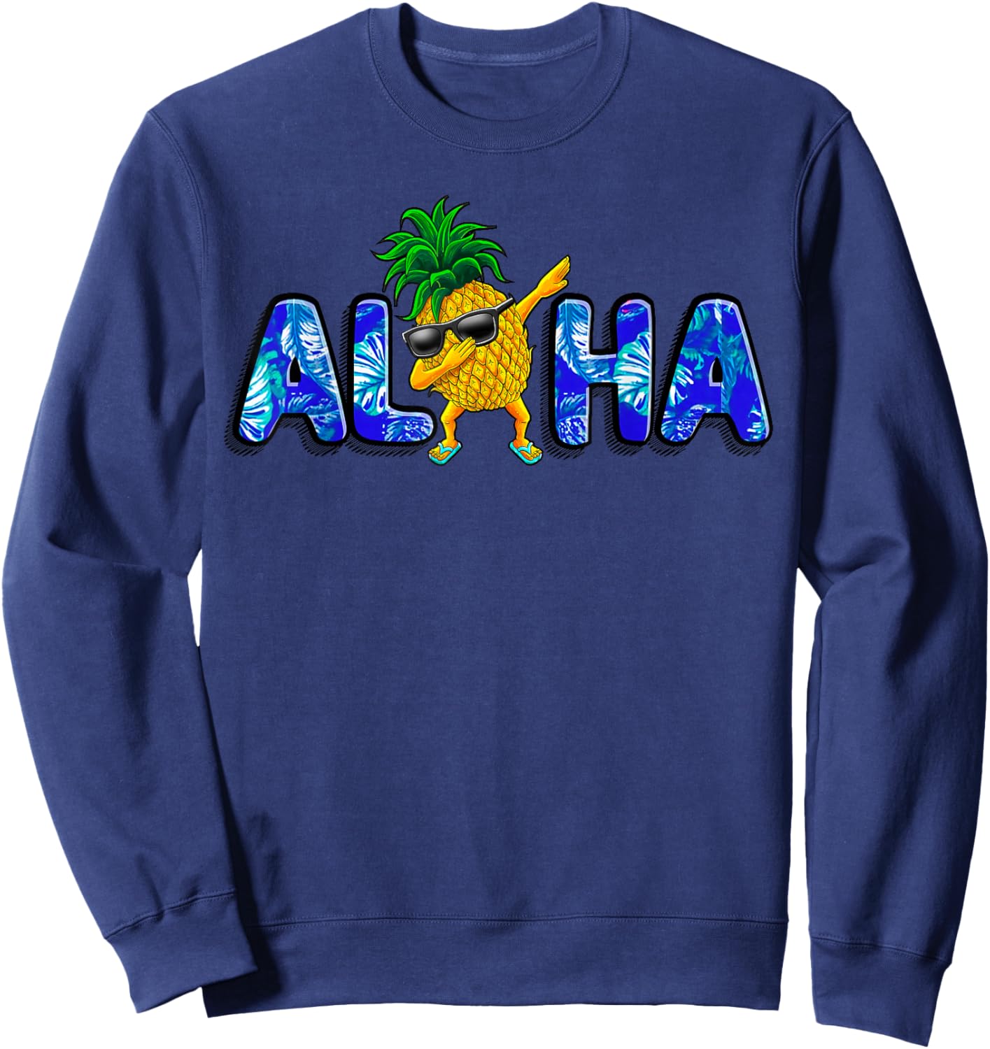 Aloha Dabbing Pineapple Sunglasses Beaches Hawaii Hawaiian Sweatshirt - Sweatshirt | Navy