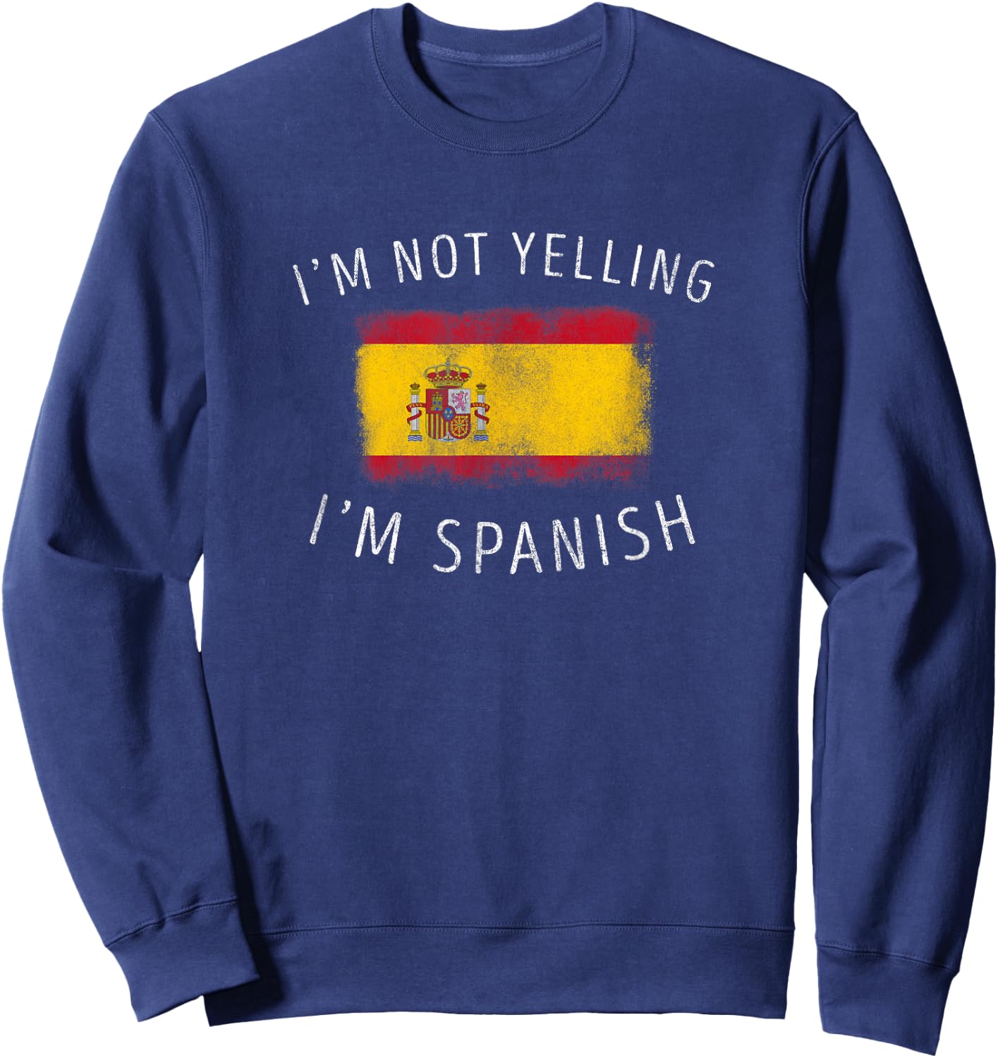 Ich schreie nicht, ich bin Spanier - Funny Spain Pride Sweatshirt - Sweatshirt | Navy