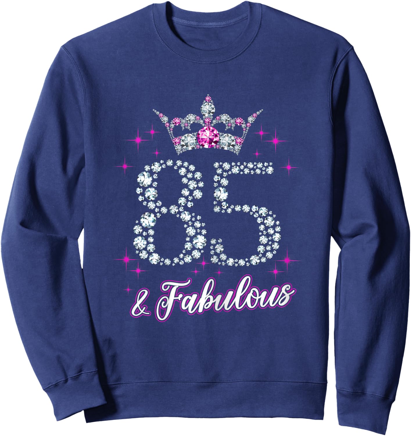 85 and Fabulous 1935 85Th Birthday Gift Sweatshirt - Sweatshirt | Navy