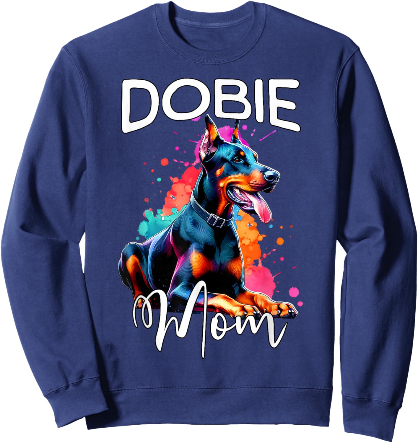 Doberman Mom Dobie Mom Doberman Sweatshirt - Sweatshirt | Navy