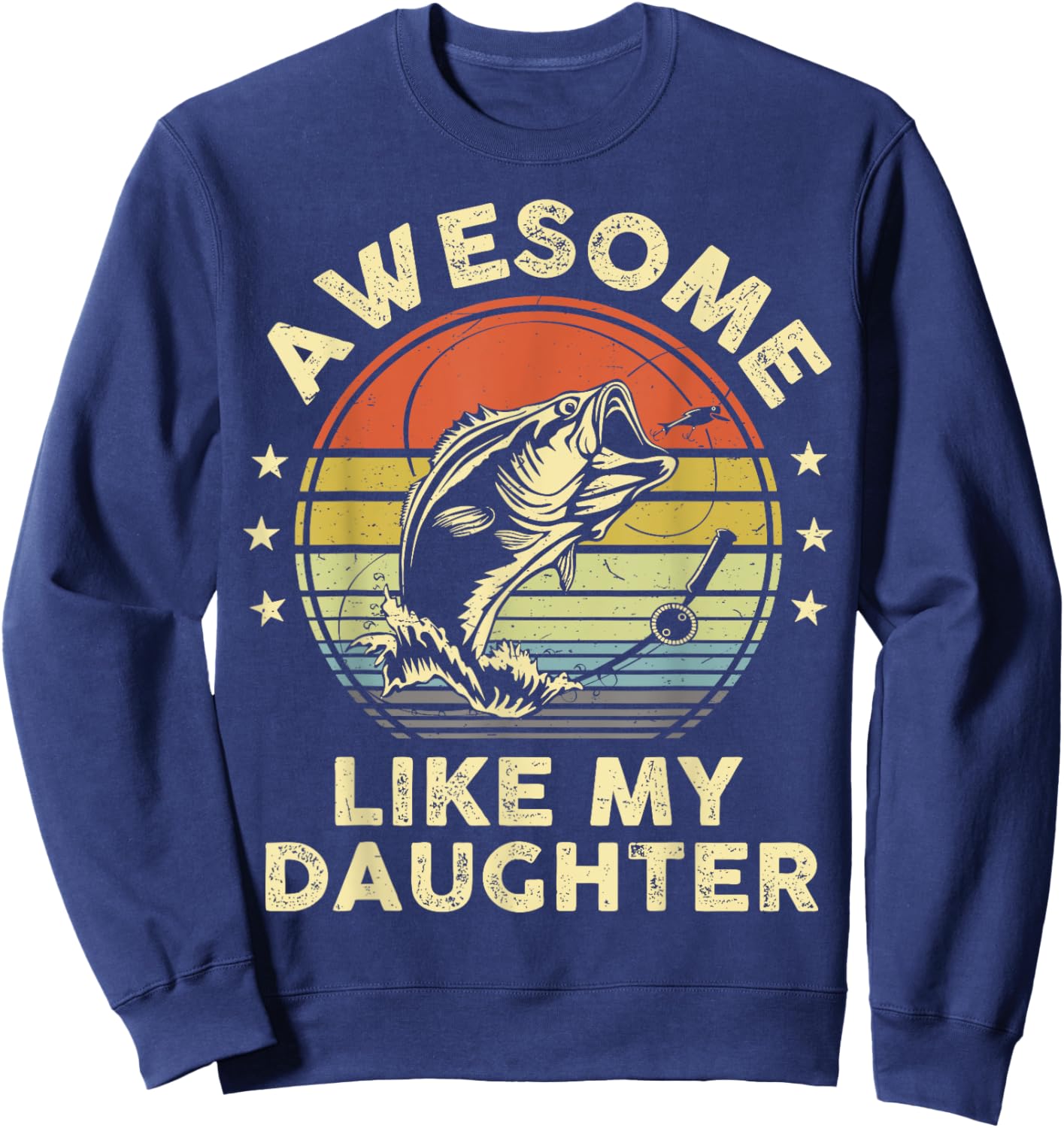 Awesome Like My Daughter Funny Bass Fish Dad Papa Fishing Sweatshirt - Sweatshirt | Navy