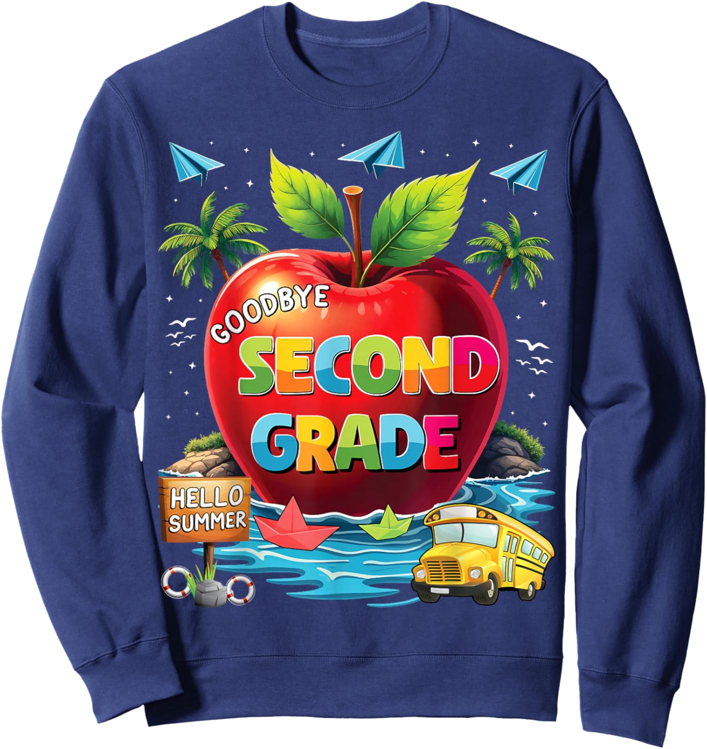 Goodbye 2nd Grade Hello Summer Last Day Of School Sweatshirt - Sweatshirt | Navy
