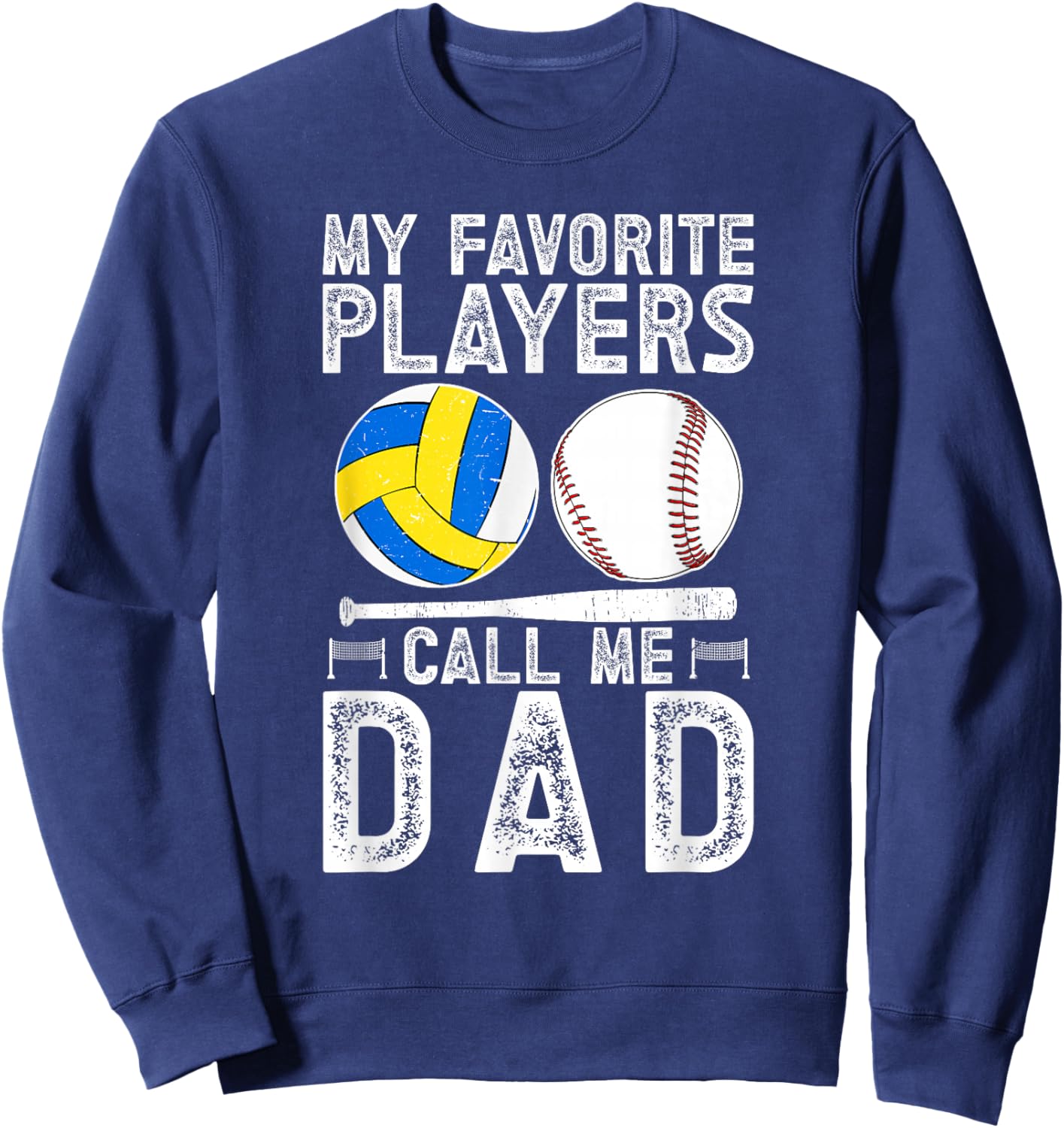 My Favorite Players Call Me Dad Baseball Volleyball Dad Sweatshirt - Sweatshirt | Navy