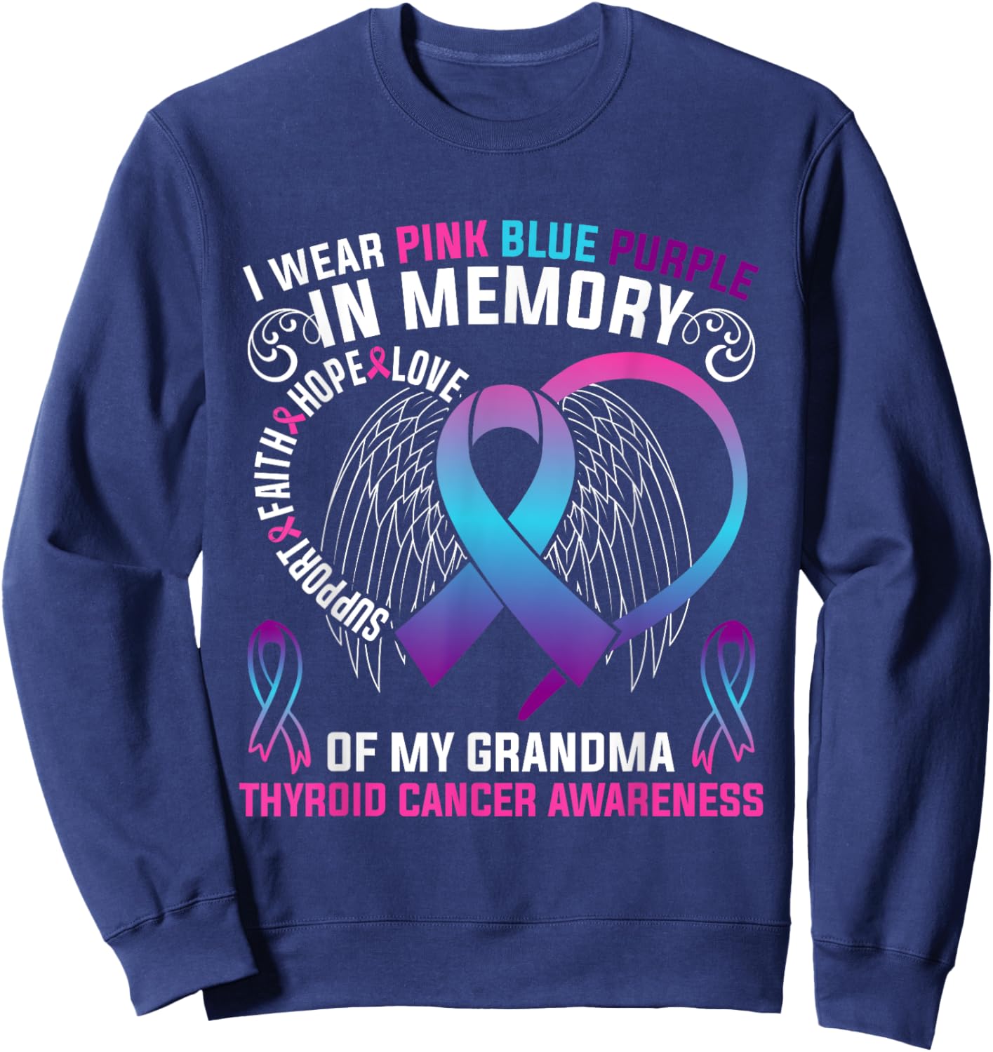 I Wear Pink BLue Purple In Memory Of My Grandma Thyroid Sweatshirt - Sweatshirt | Navy