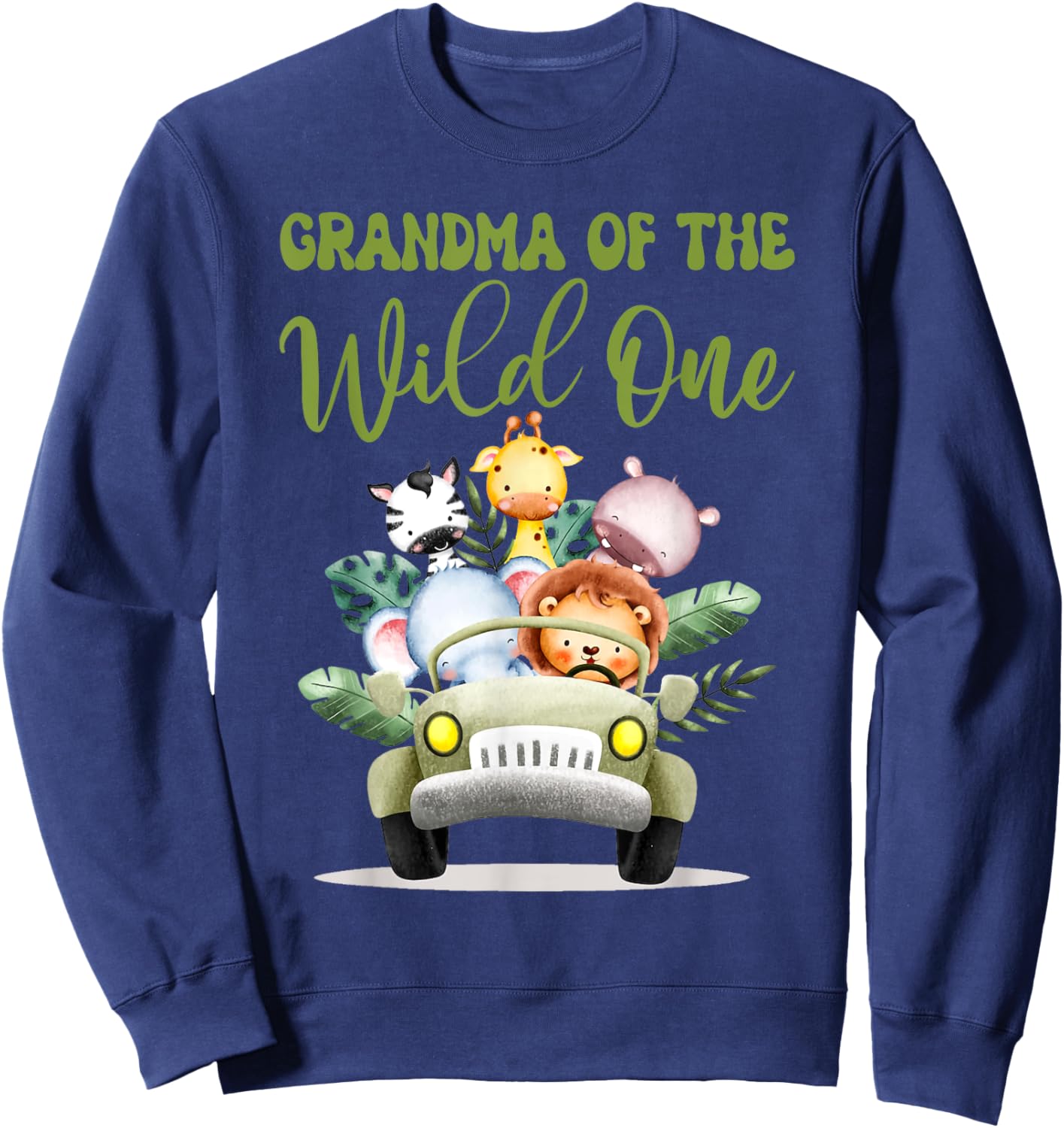 Grandma Of The Wild One 1st Birthday Safari Family Matching Sweatshirt - Sweatshirt | Navy