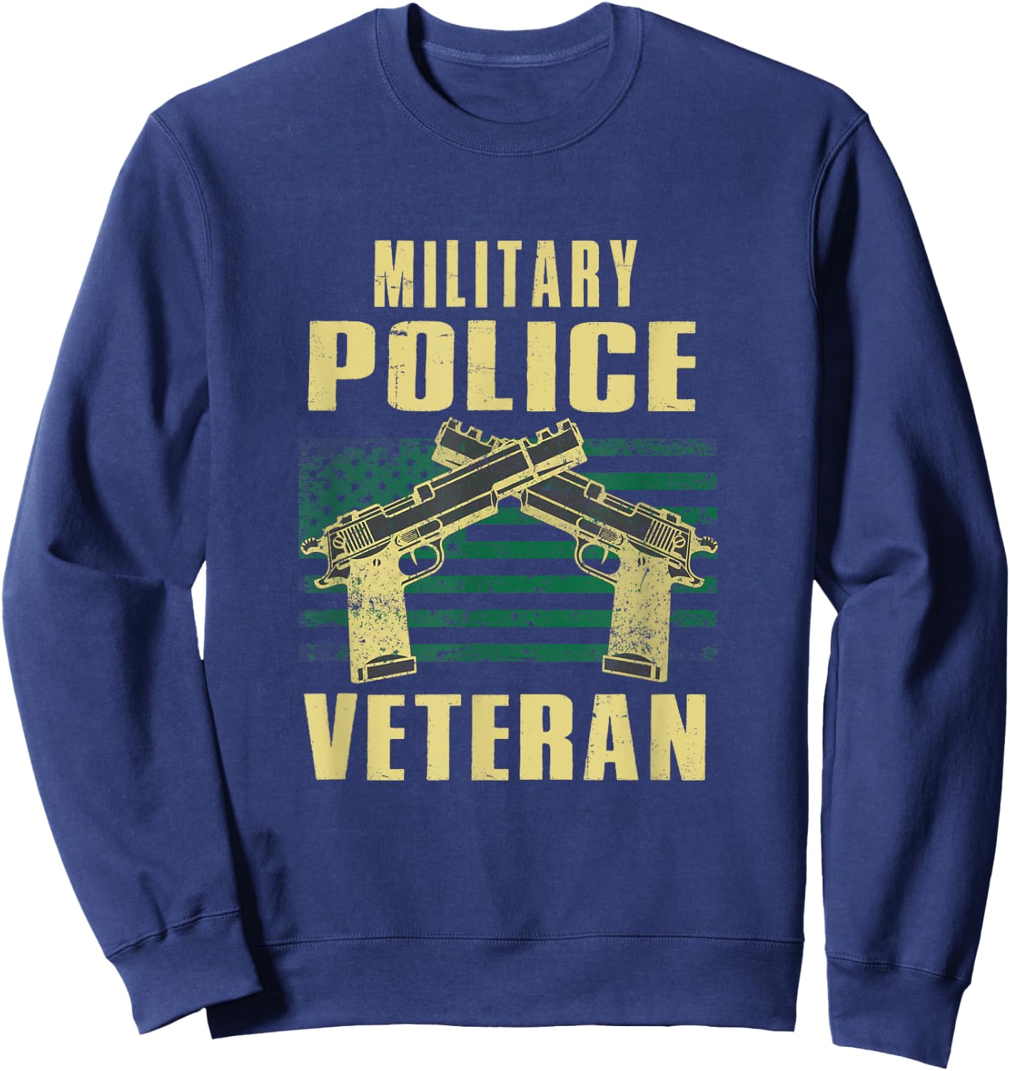 Military Police Veteran America Patriot Cop Military Veteran Sweatshirt - Sweatshirt | Navy
