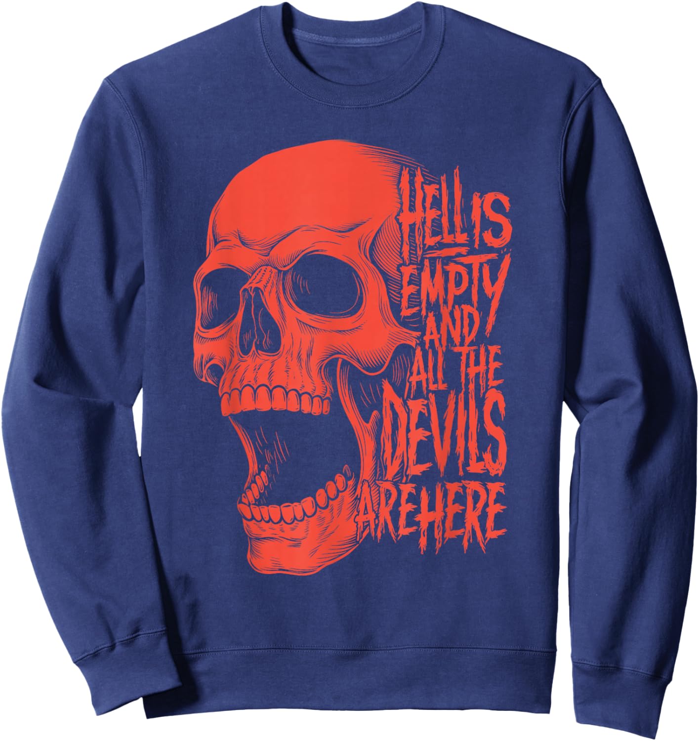 Hell is Empty And All The Devils Are Here Shakespeare Skull Sweatshirt - Sweatshirt | Navy