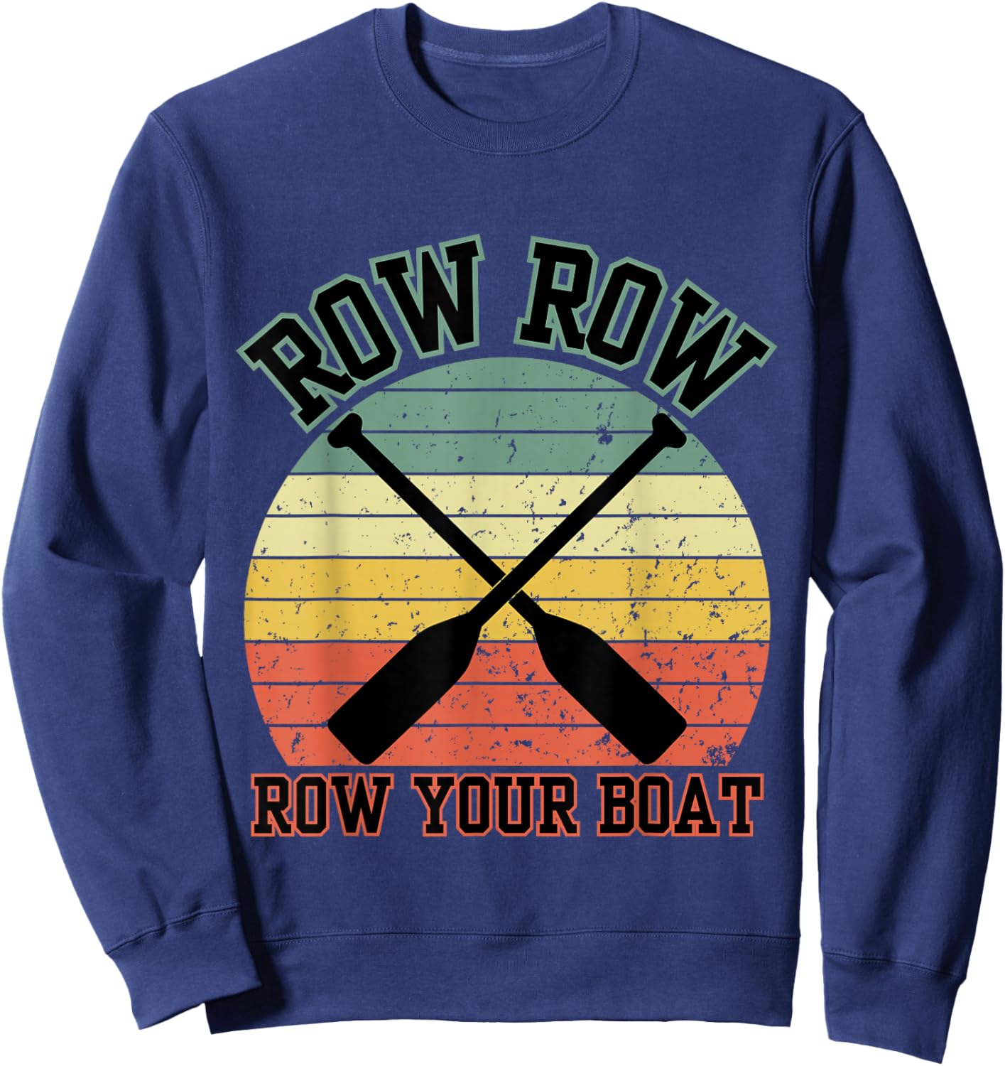 Retro Row Row Row Your Boat Athlete Rowing Crew Sunset Rower Sweatshirt - Sweatshirt | Navy