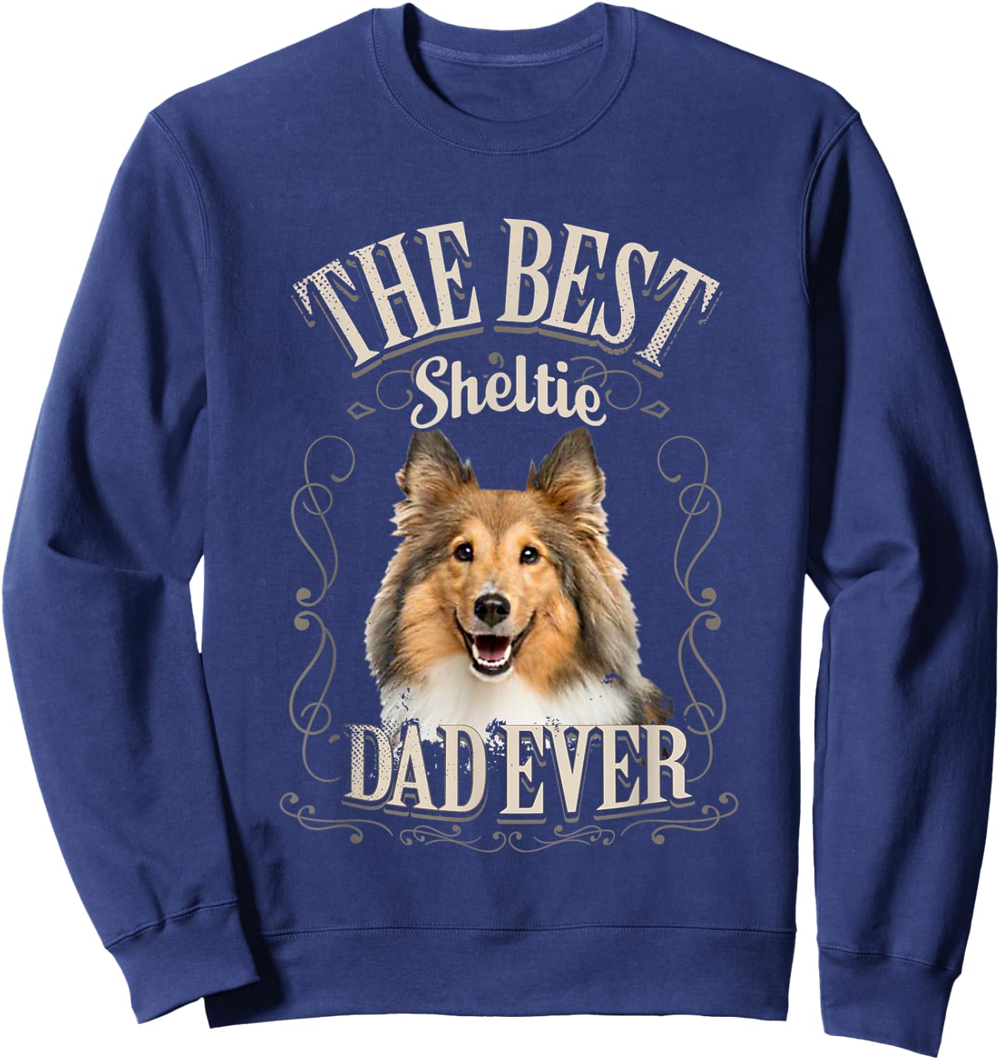 Best Sheltie Dad Ever Shetland Sheepdog Dog Gifts Vintage Sweatshirt - Sweatshirt | Navy
