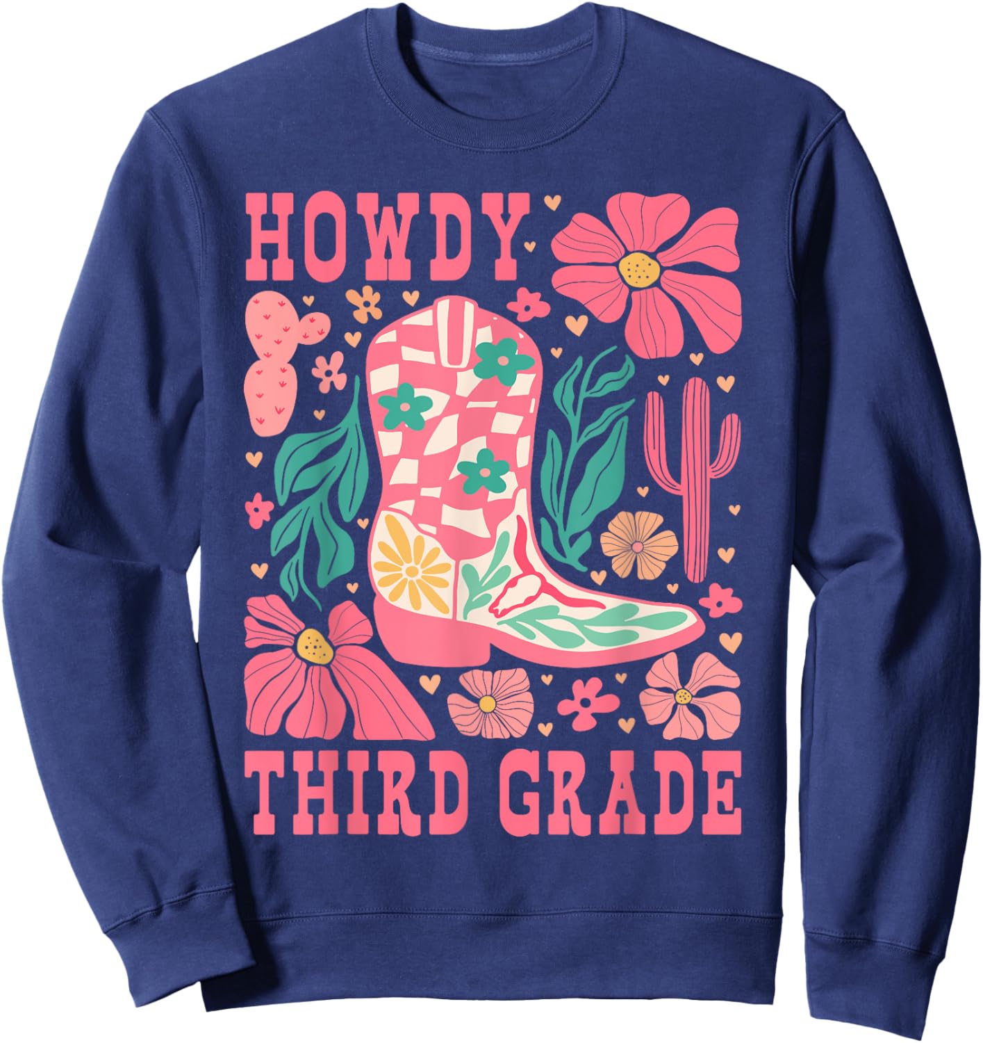 Howdy Third Grade Western 3rd Grade Teachers Cowboy Cowgirls Sweatshirt - Sweatshirt | Navy