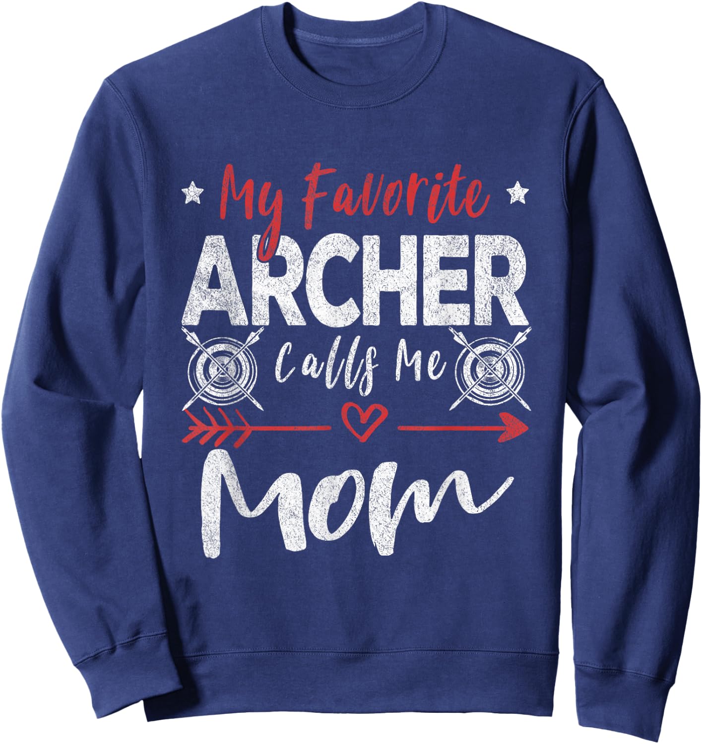 My Favorite Archer Calls Me Mom Archery Sweatshirt - Sweatshirt | Navy