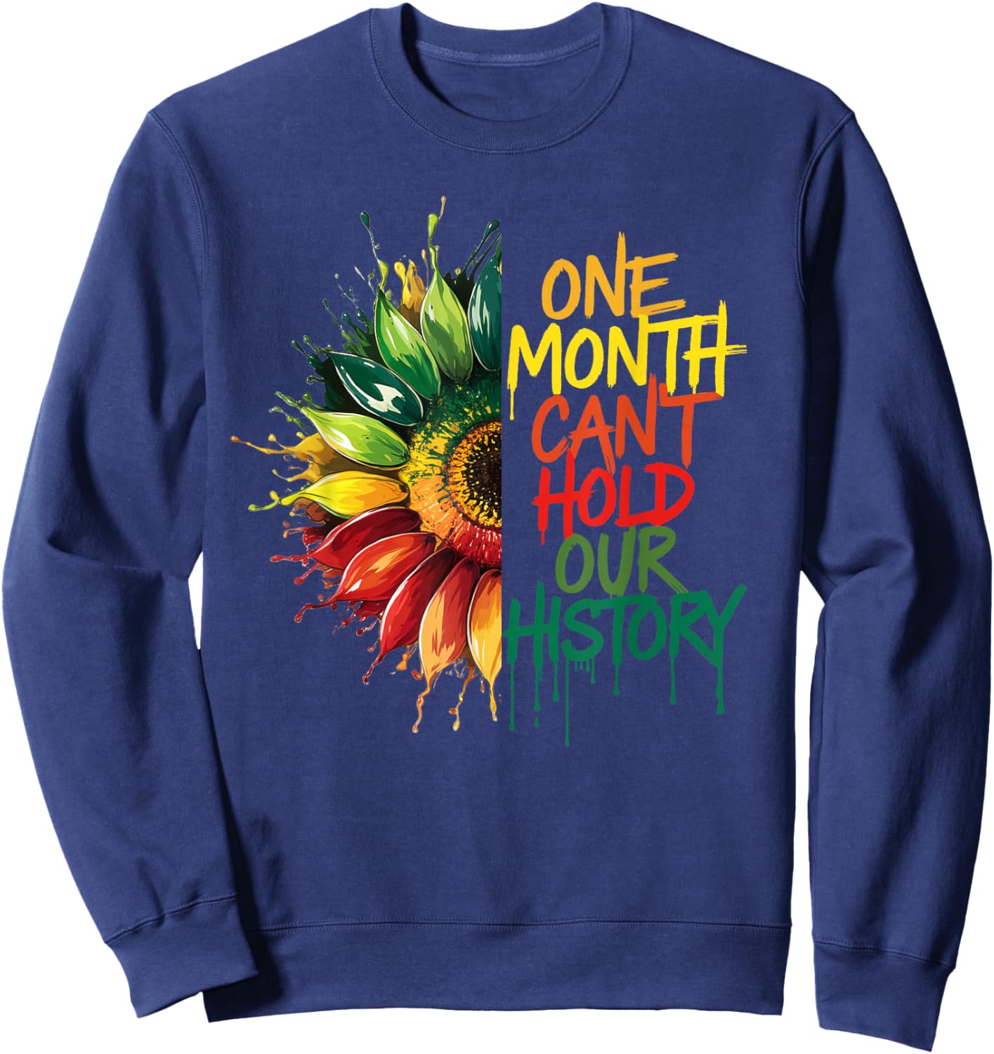 One Month Can't Hold Our History Sunflower African Women Sweatshirt - Sweatshirt | Navy