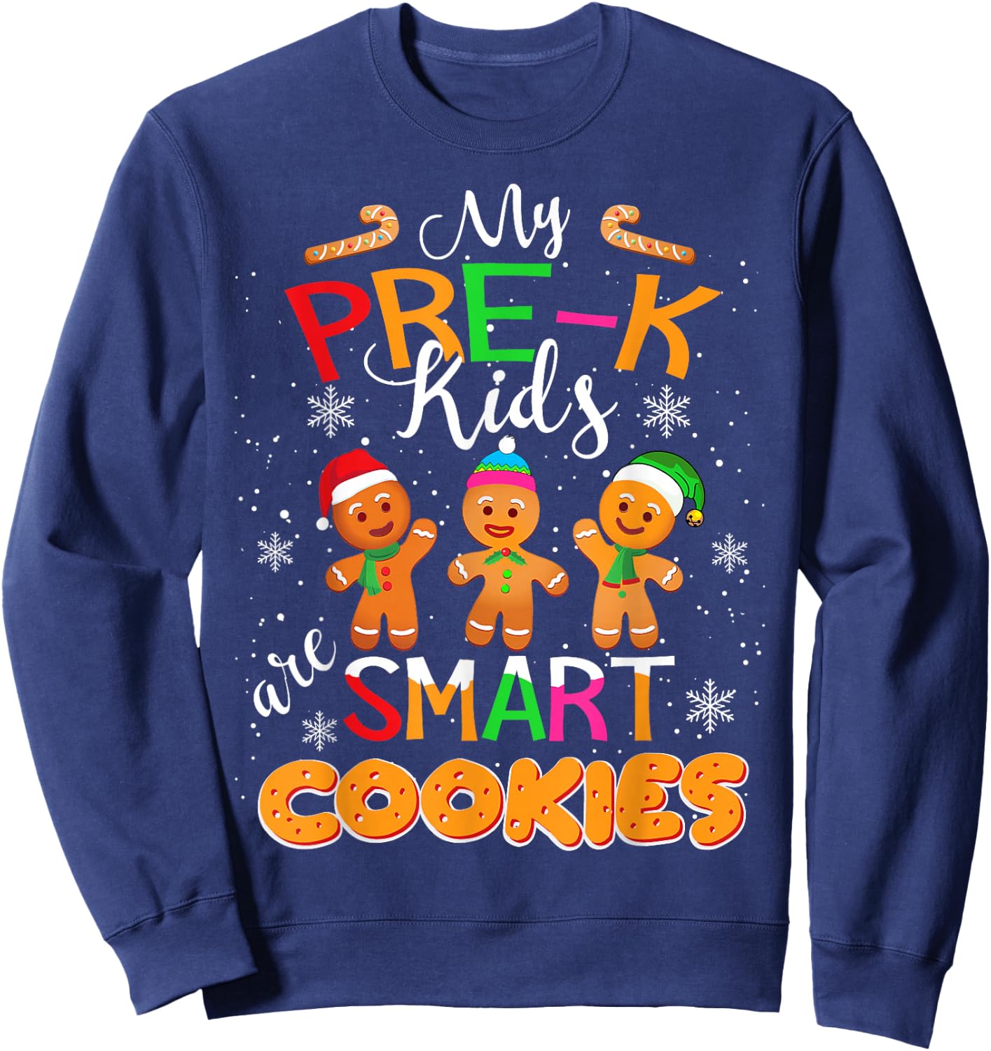 My Pre-K Kids Are Smart Cookies Christmas Teacher Gift Sweatshirt - Sweatshirt | Navy