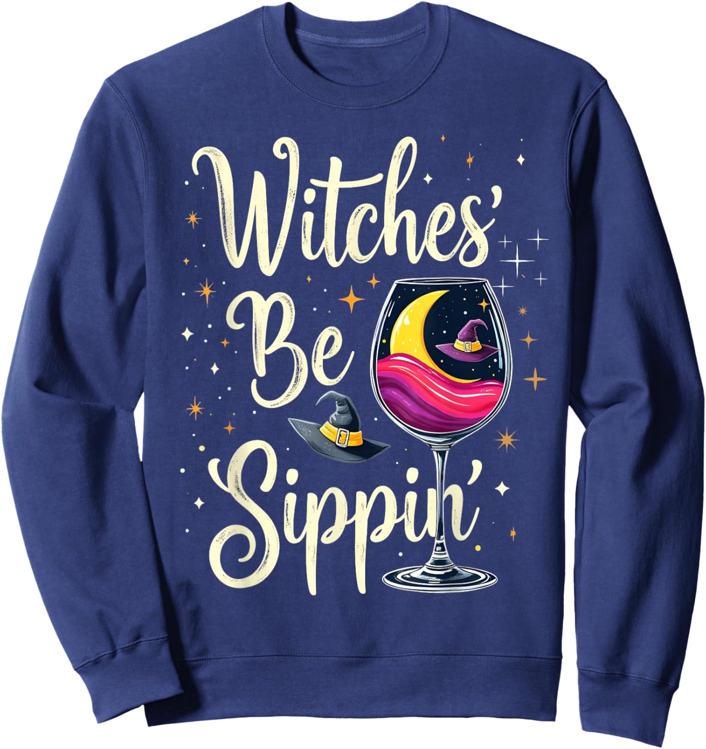 Witches' Be Sippin' Wine Moon Hat Stars Sweatshirt - Sweatshirt | Navy