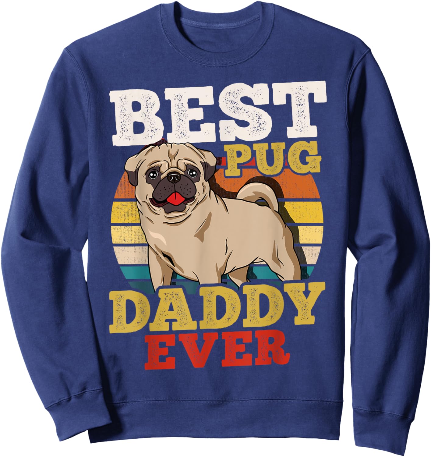 Pug Dad Father's Day Sweatshirt - Sweatshirt | Navy
