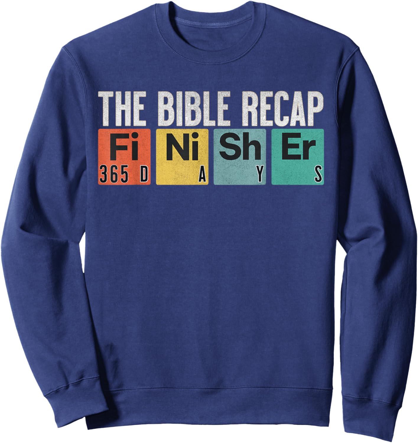 The Bible Recap Finisher 365 Days Sweatshirt - Sweatshirt | Navy