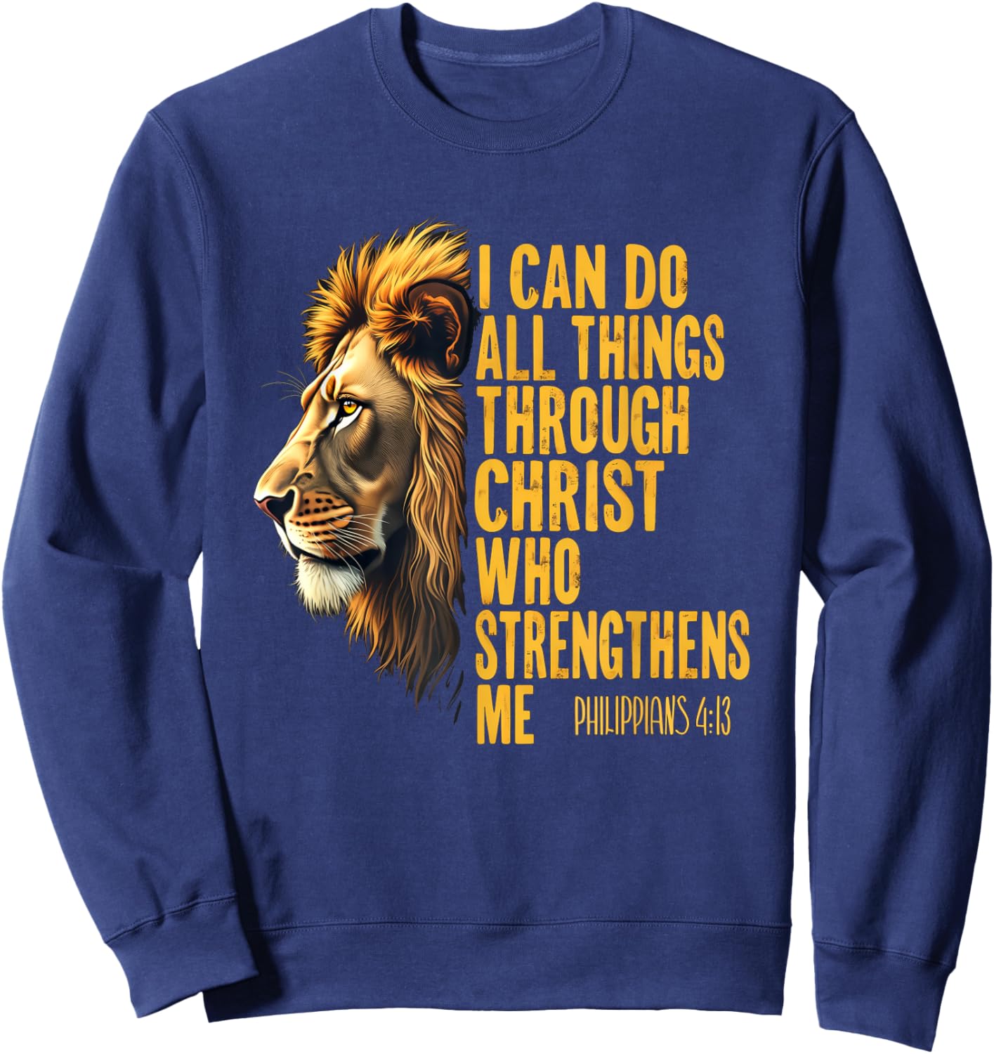 Philippians 4:13 Religious Lion Strengthens Christian 0HALDO Sweatshirt - Sweatshirt | Navy