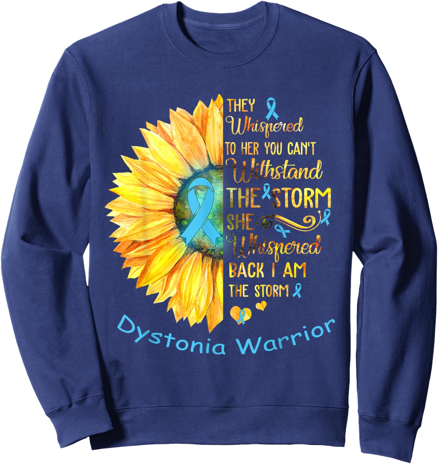 I am the Storm Dystonia Warrior Sweatshirt - Sweatshirt | Navy