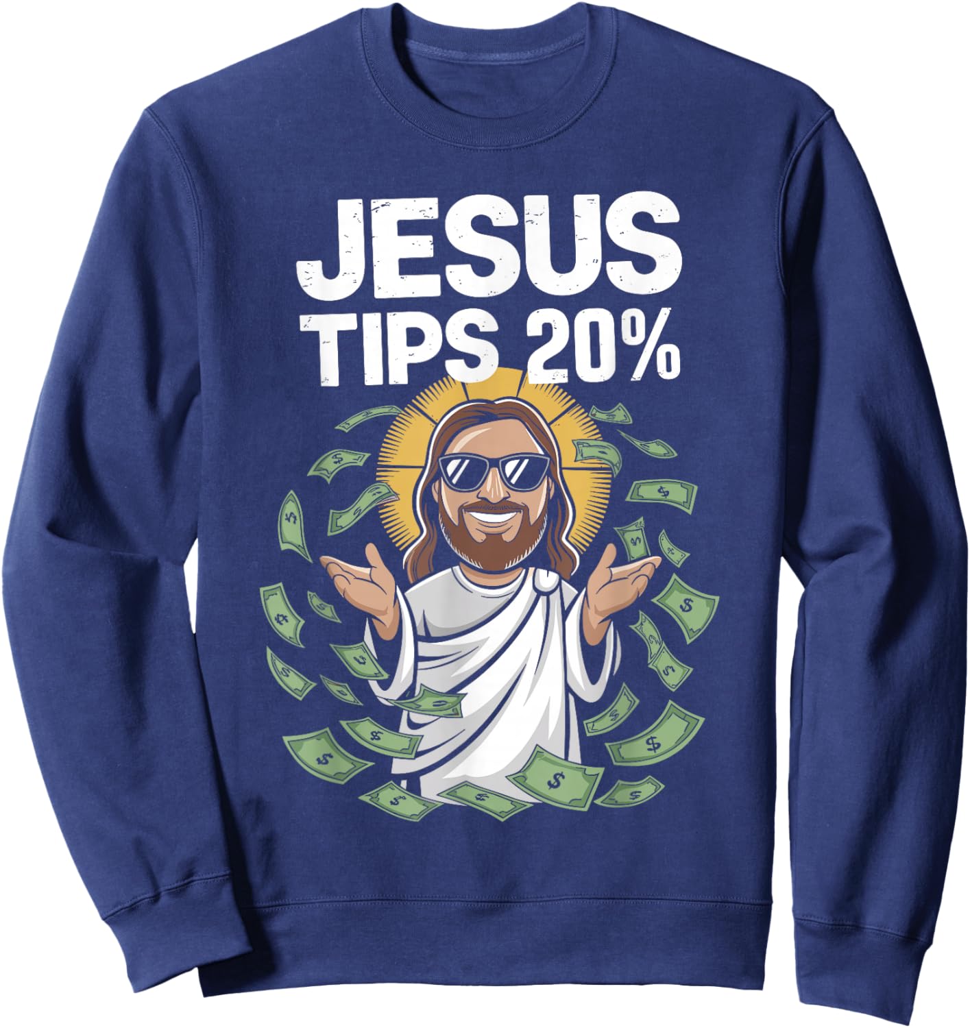 Jesus Tips 20 Percent Shirt Humorous Christian Sweatshirt - Sweatshirt | Navy