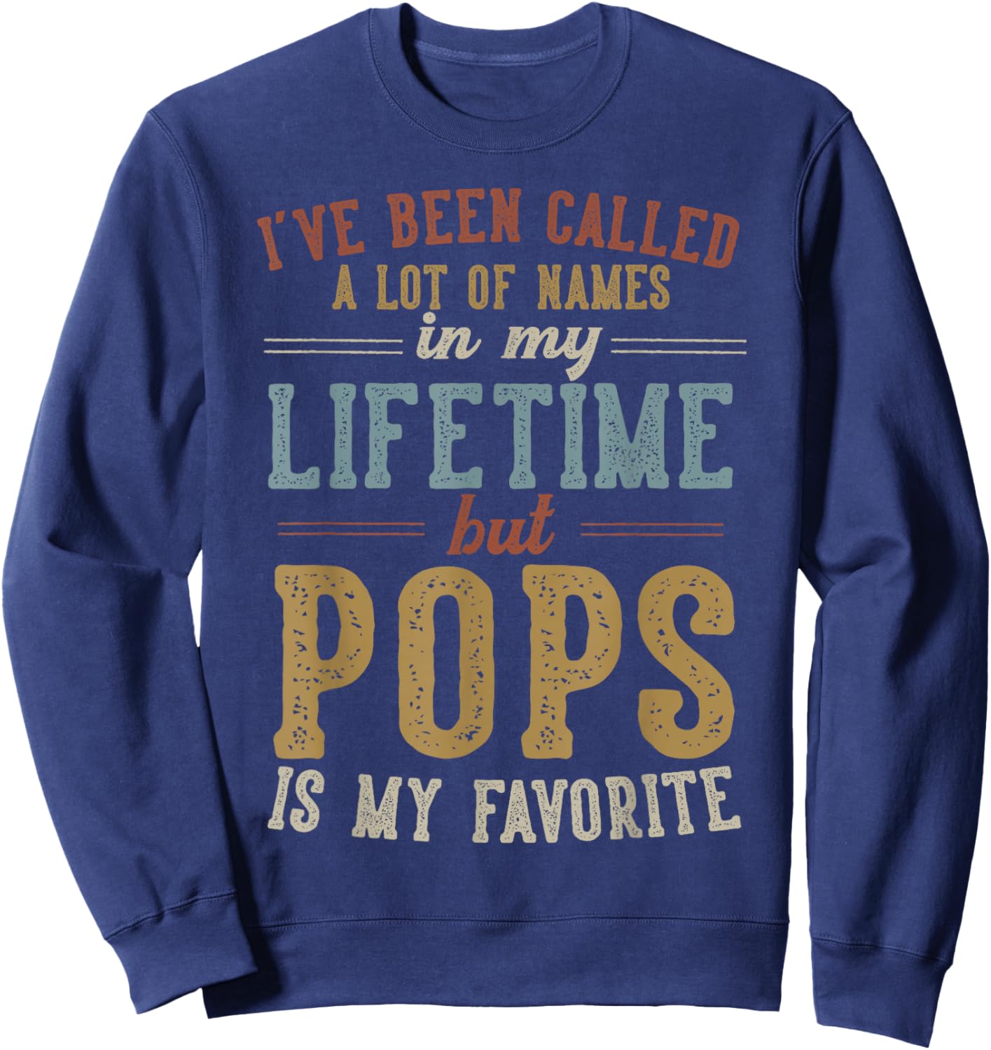 Pops Is My Favorite Name - Father's Day Pops Sweatshirt - Sweatshirt | Navy