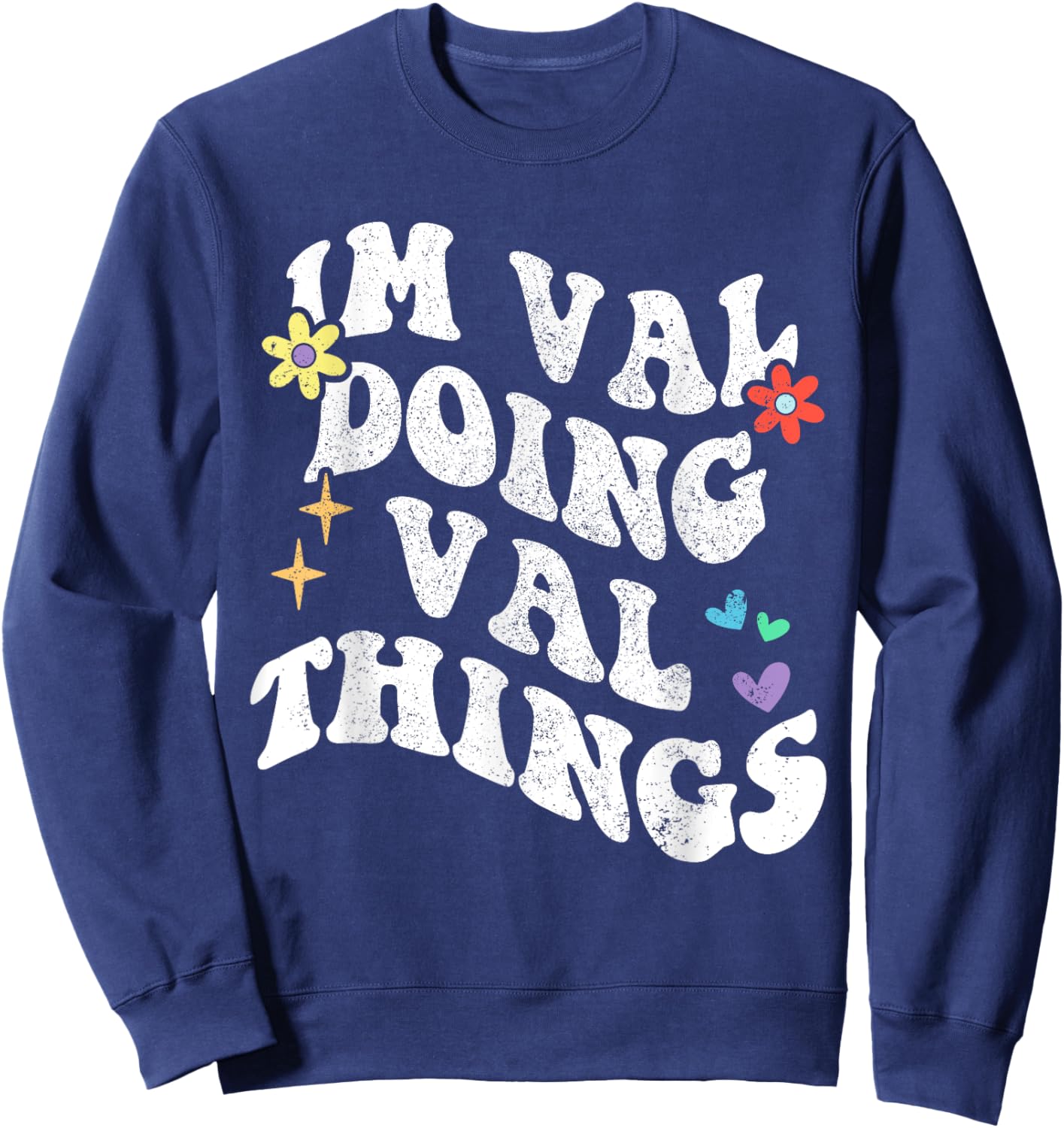 Retro Groovy Im Val Doing Val Things Funny Mother's Day Sweatshirt - Sweatshirt | Navy