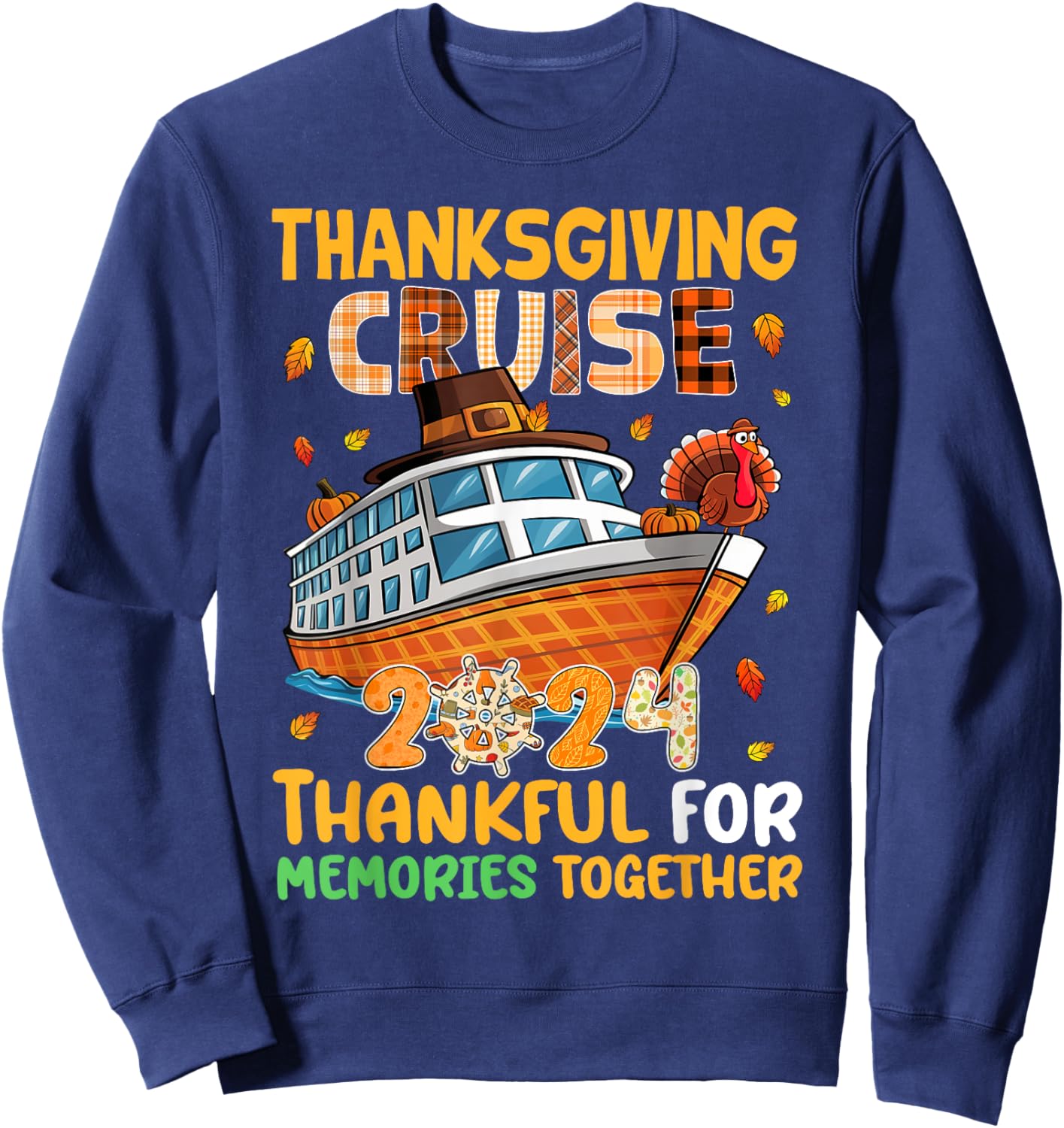 Thanksgiving Cruise 2024 Thankful Family Memories Together Sweatshirt - Sweatshirt | Navy