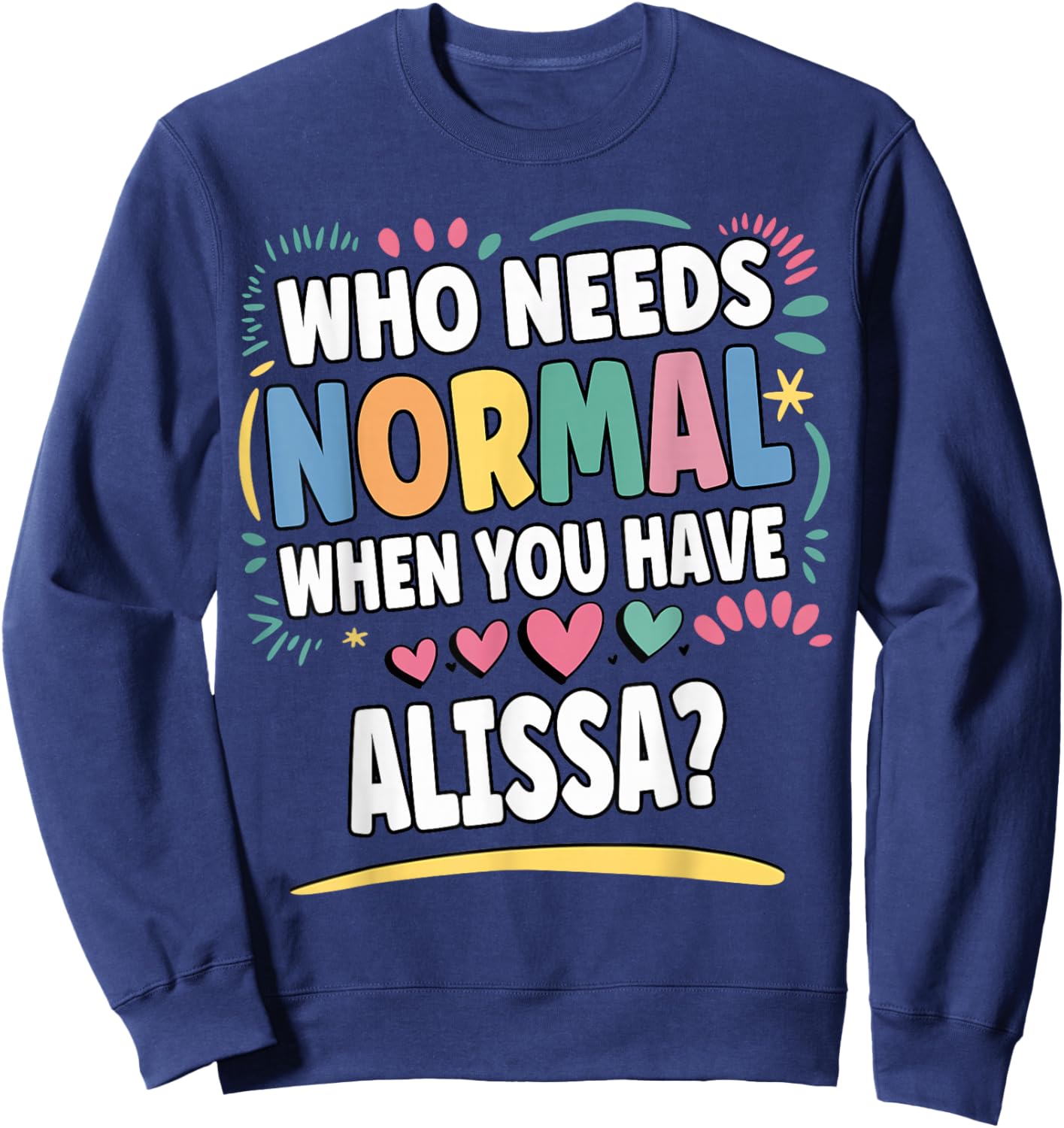 ALISSA Personalized Name Funny Cute Custom ALISSA Name Sweatshirt - Sweatshirt | Navy
