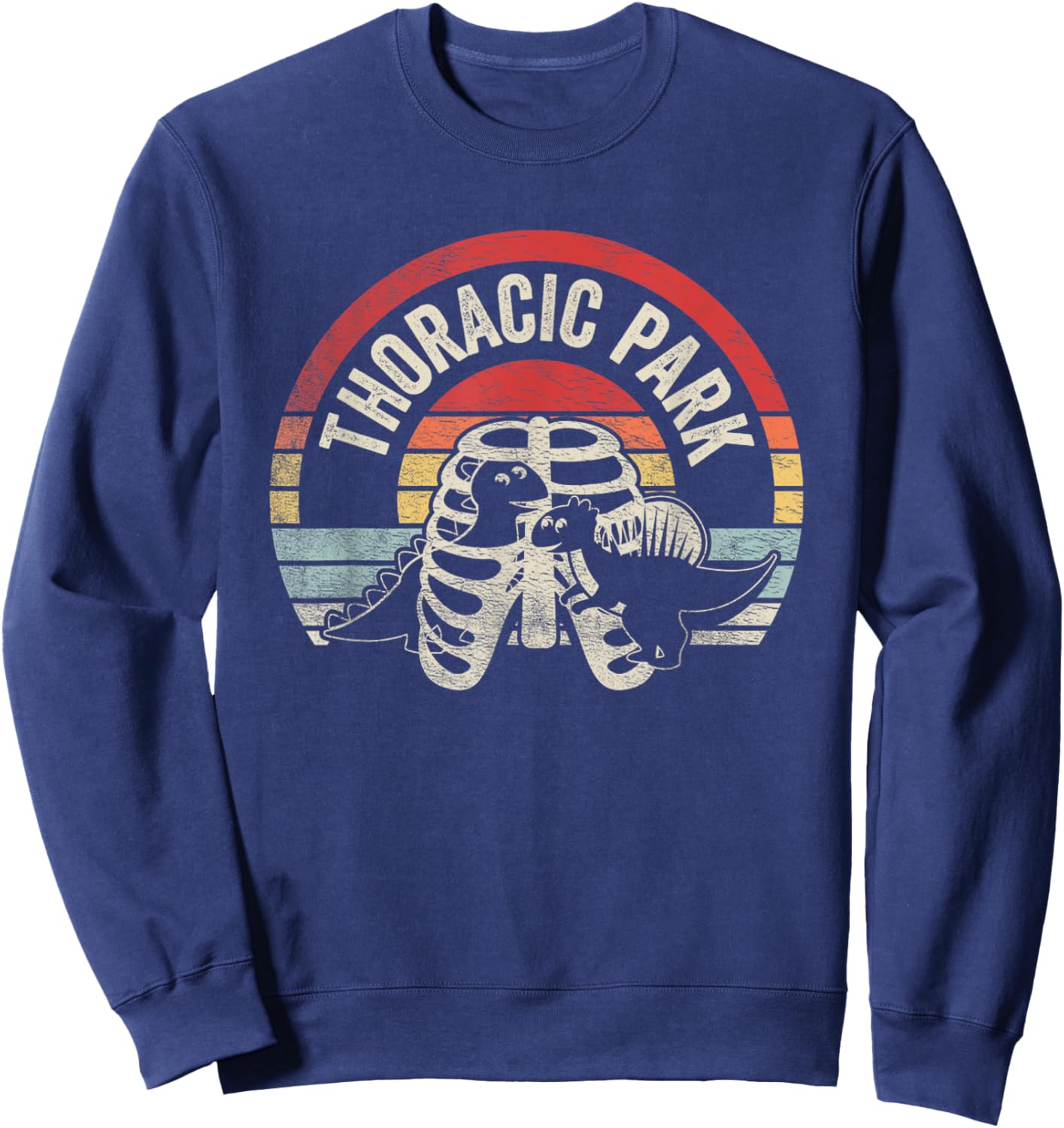 Vintage Thoracic Park Shirt Funny Nurse Musculoskeletal Sweatshirt - Sweatshirt | Navy